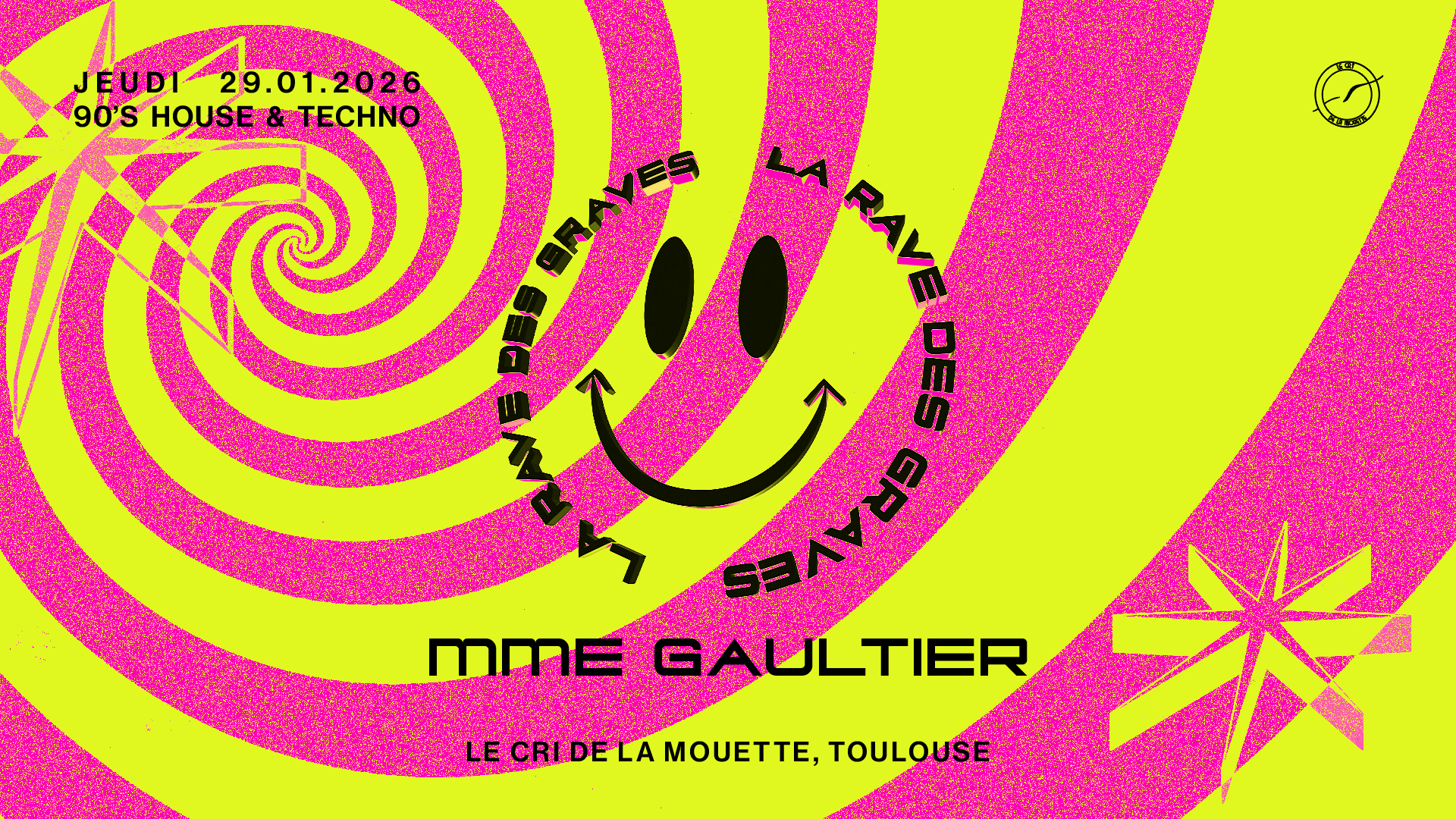 La Rave Des Graves W/ Mme Gaultier (House & Techno 90's)