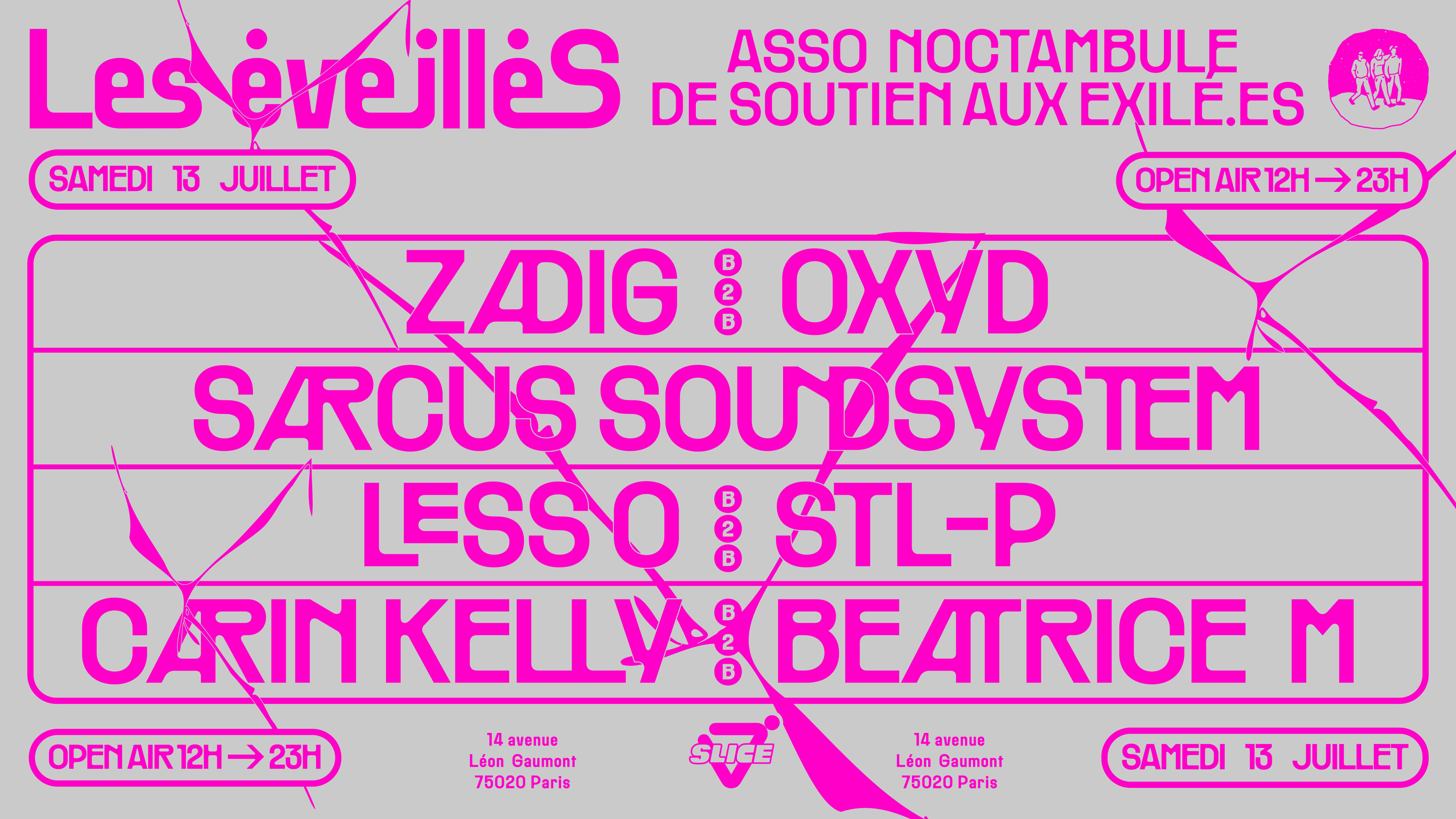 Les Éveillés X Slice : Zadig, Carin Kelly, Beatrice M & More