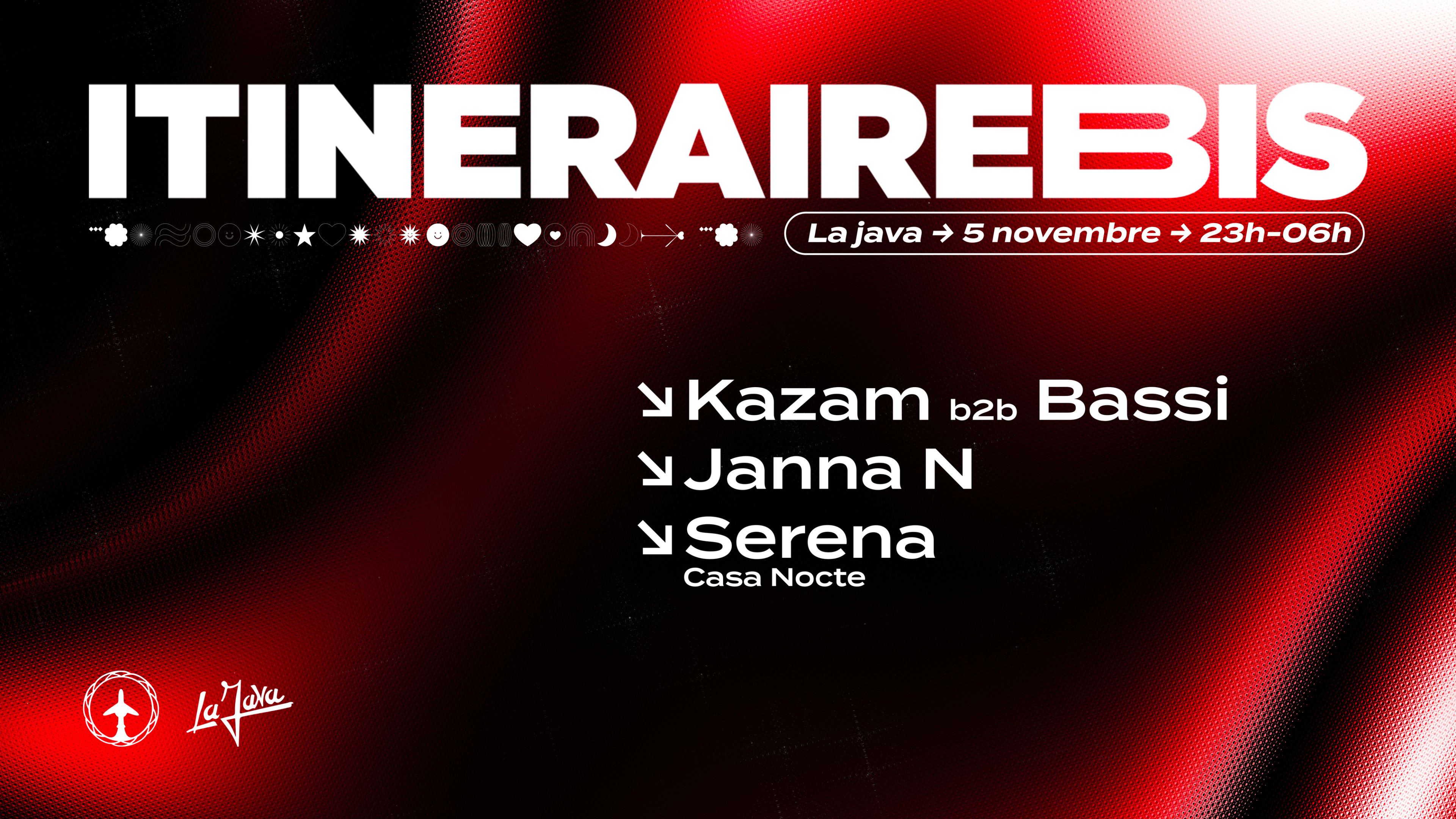 La Java X Itineraire Bis: Bassi B2b Kazam / Janna N / Serena