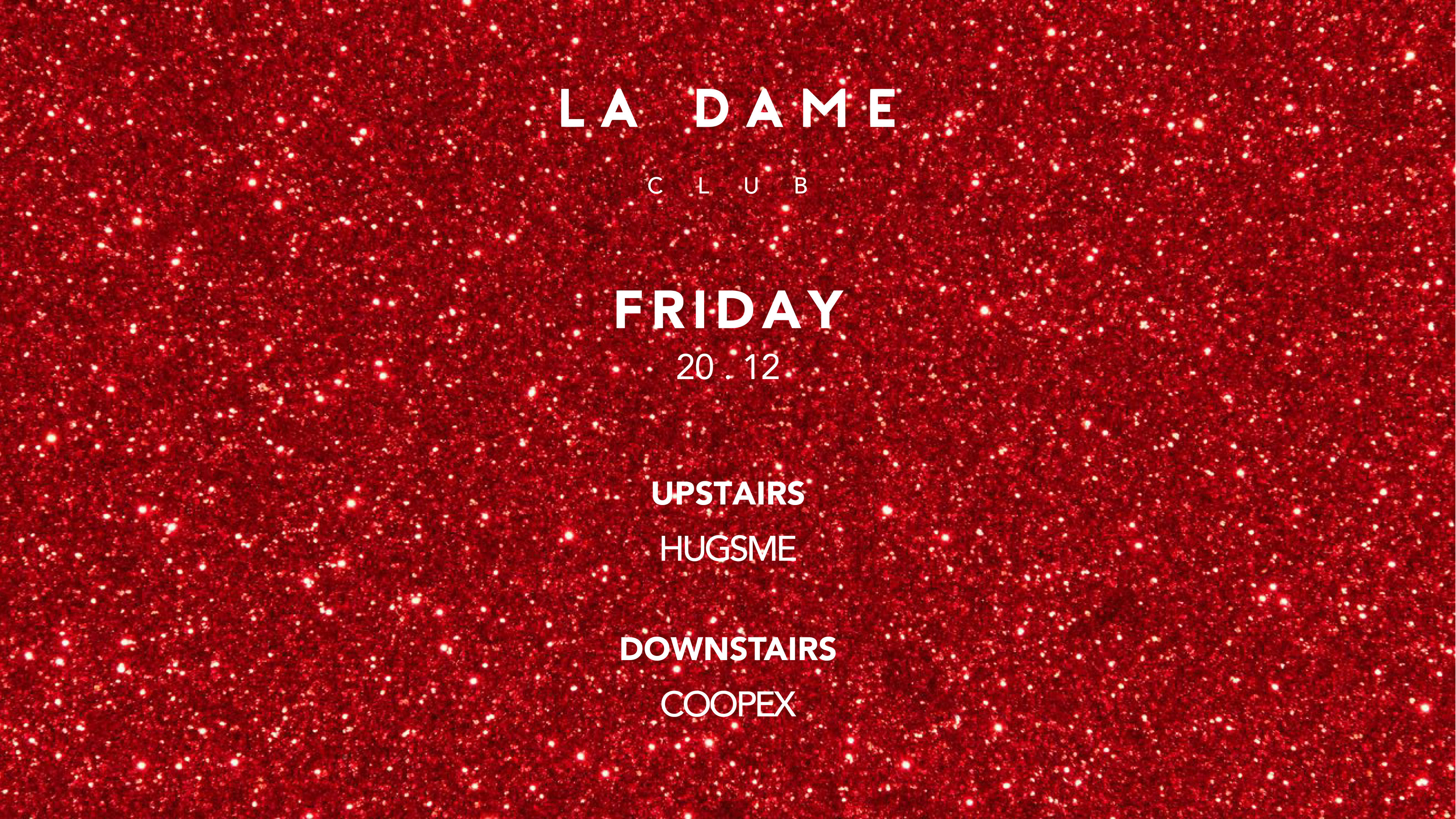 La Dame // Ven 20 Dec // Hugsme - Coopex