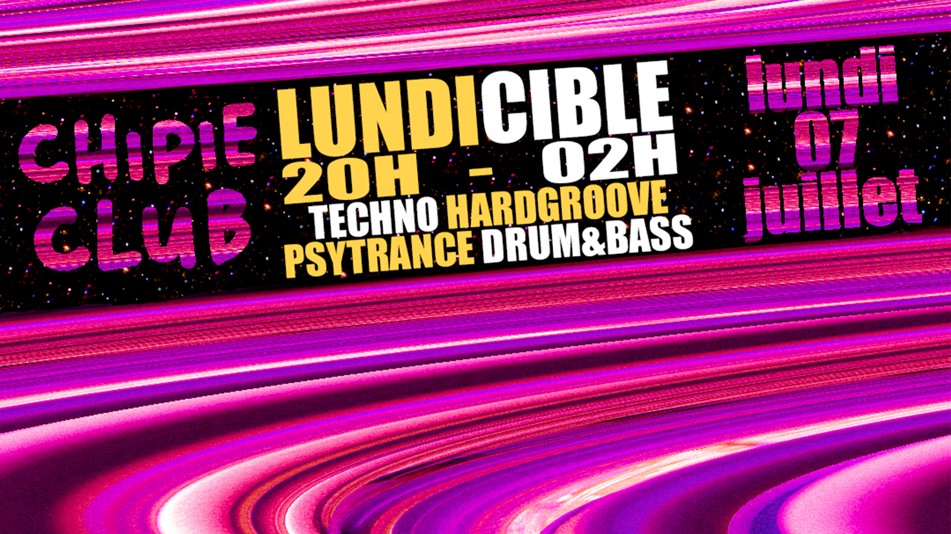 Chipie Club - Lundicible - Techno // Trance // Drum&Bass