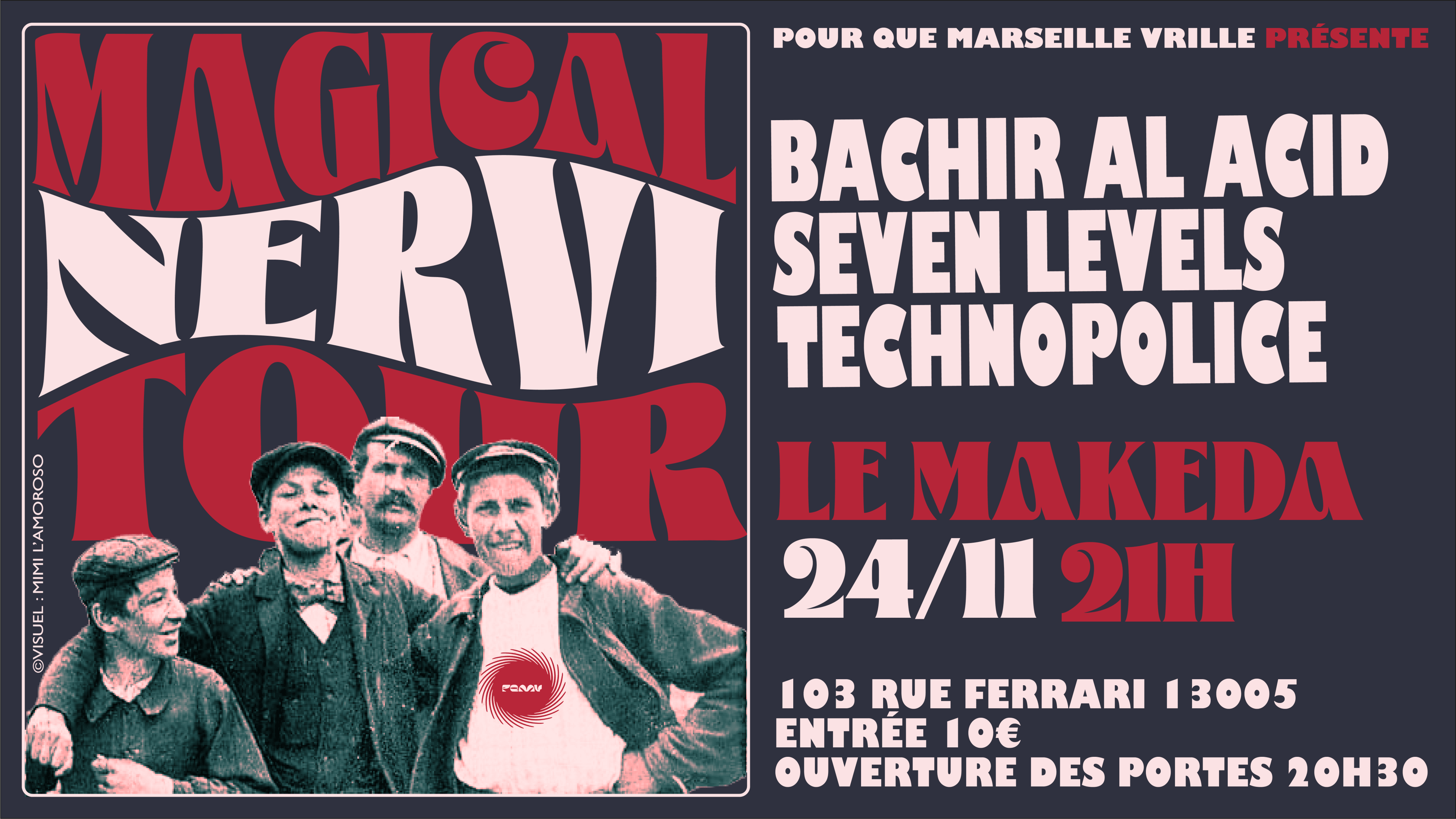 The Magical Nervi Tour - Pour Que Marseille Vrille X Makeda 