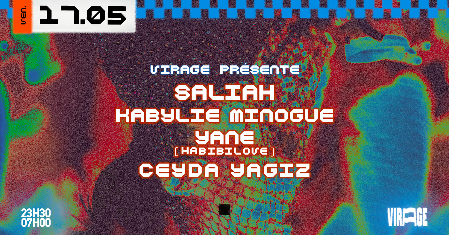Virage Présente : Saliah, Kabylie Minogue, Ceyda Yagiz