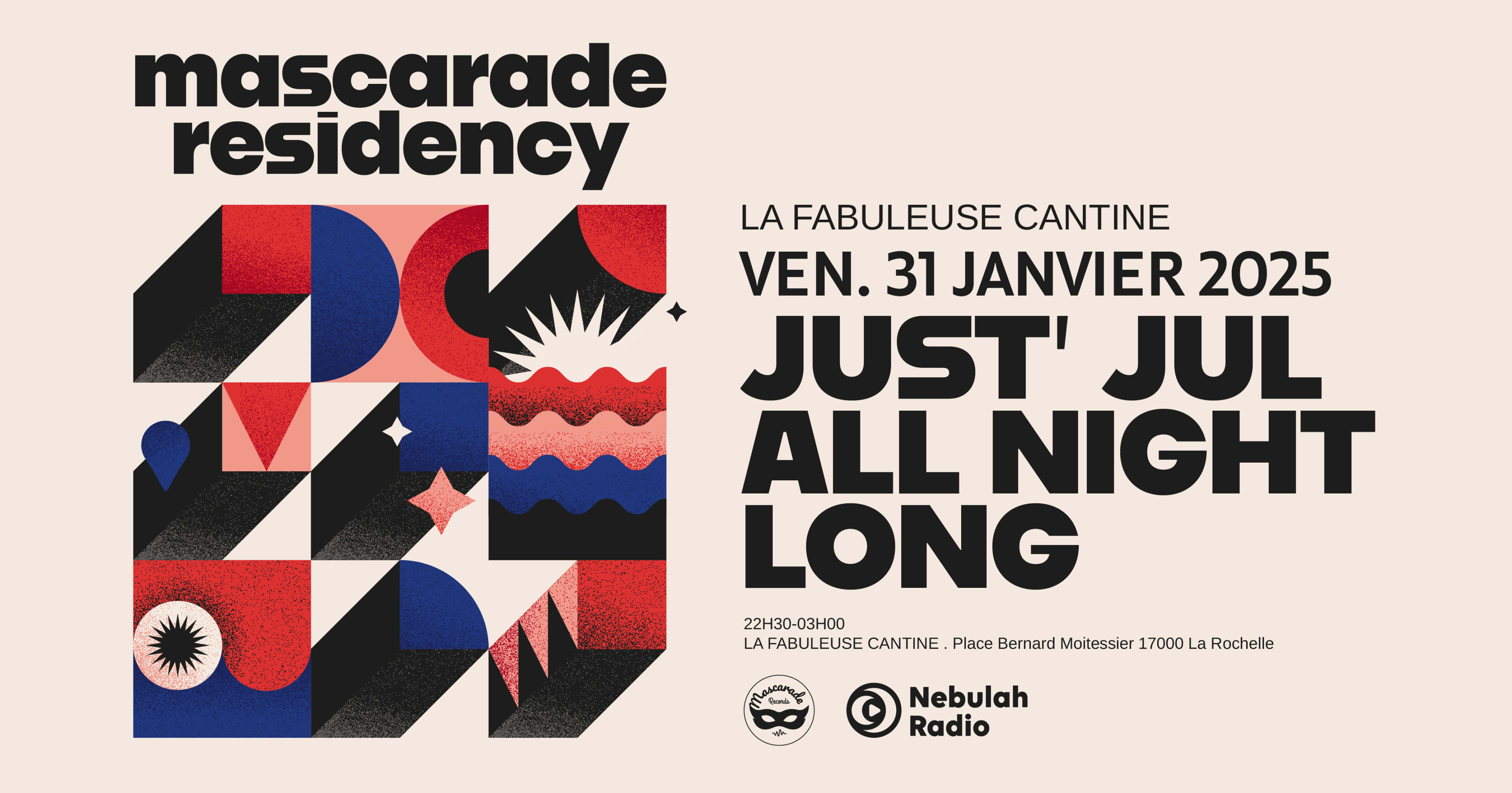 Mascarade Residency - Just Jul'  All Night Long