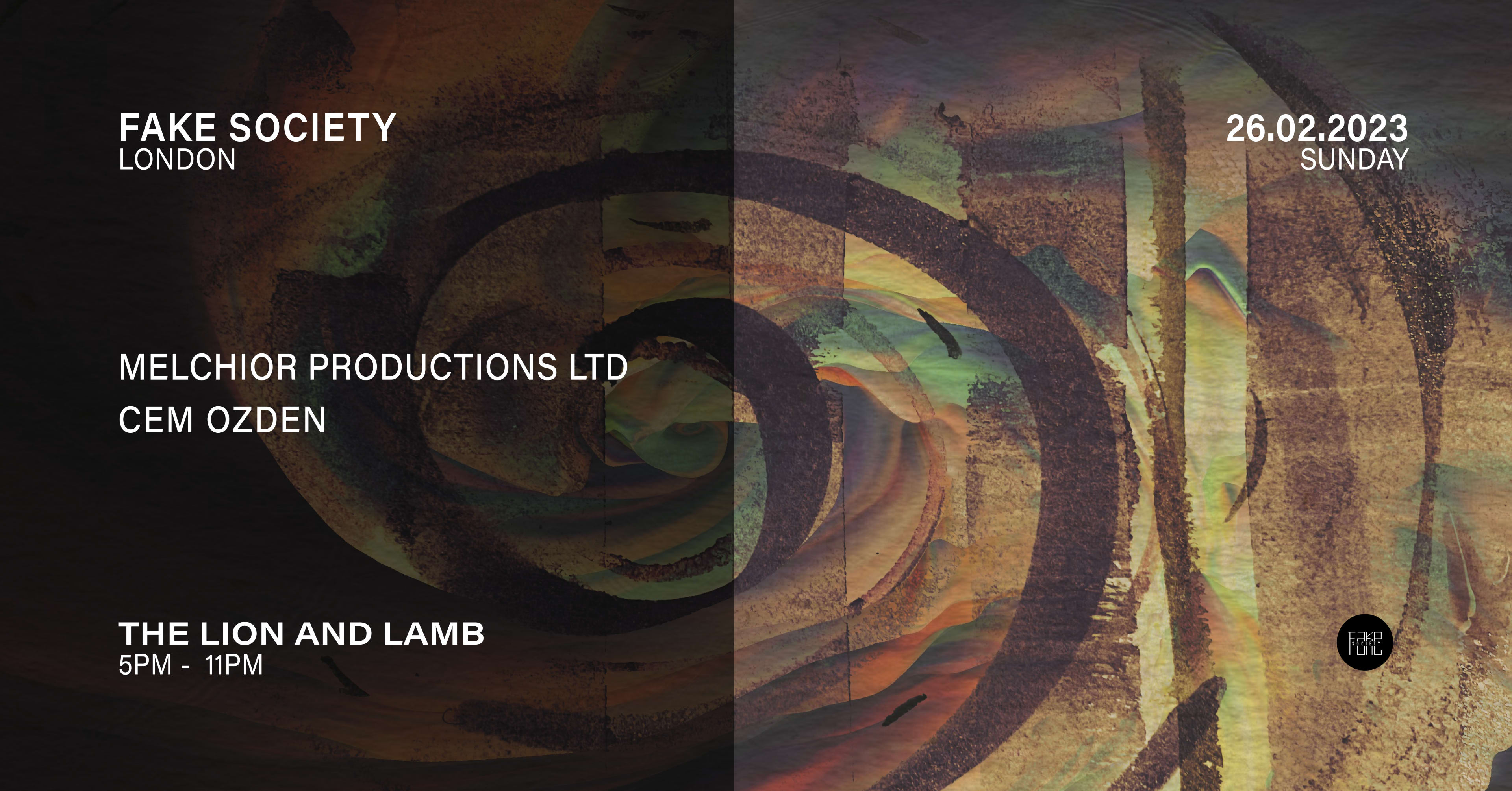 Fake Society: Melchior Productions Ltd + Cem Ozden