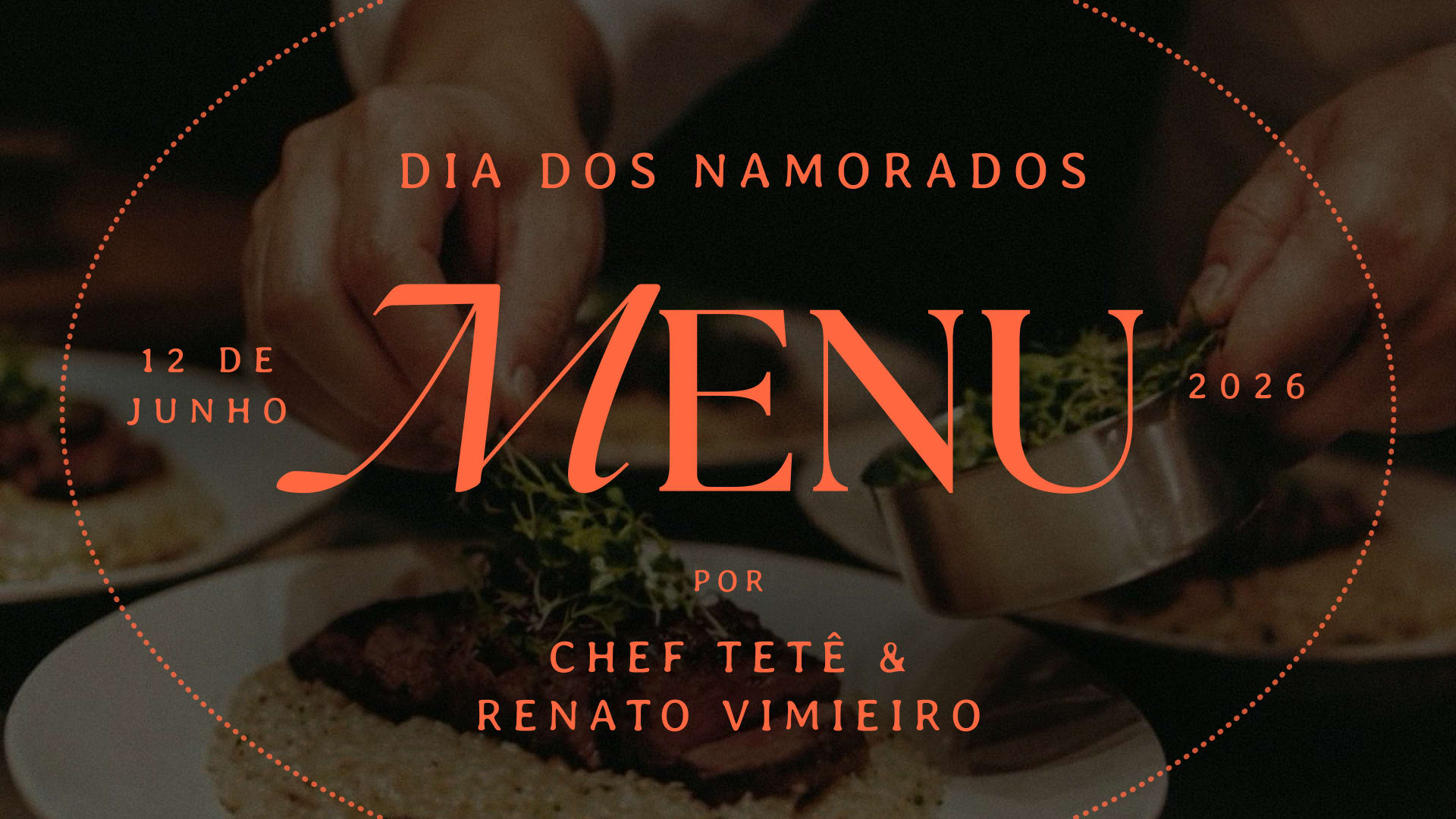 Jantar | Dia Dos Namorados | Chef Tetê & Renato Vimieiro