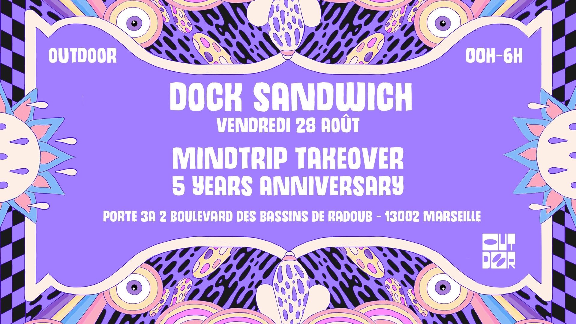 Dock Sandwich #9 : Mindtrip Takeover - 5years Anniversary