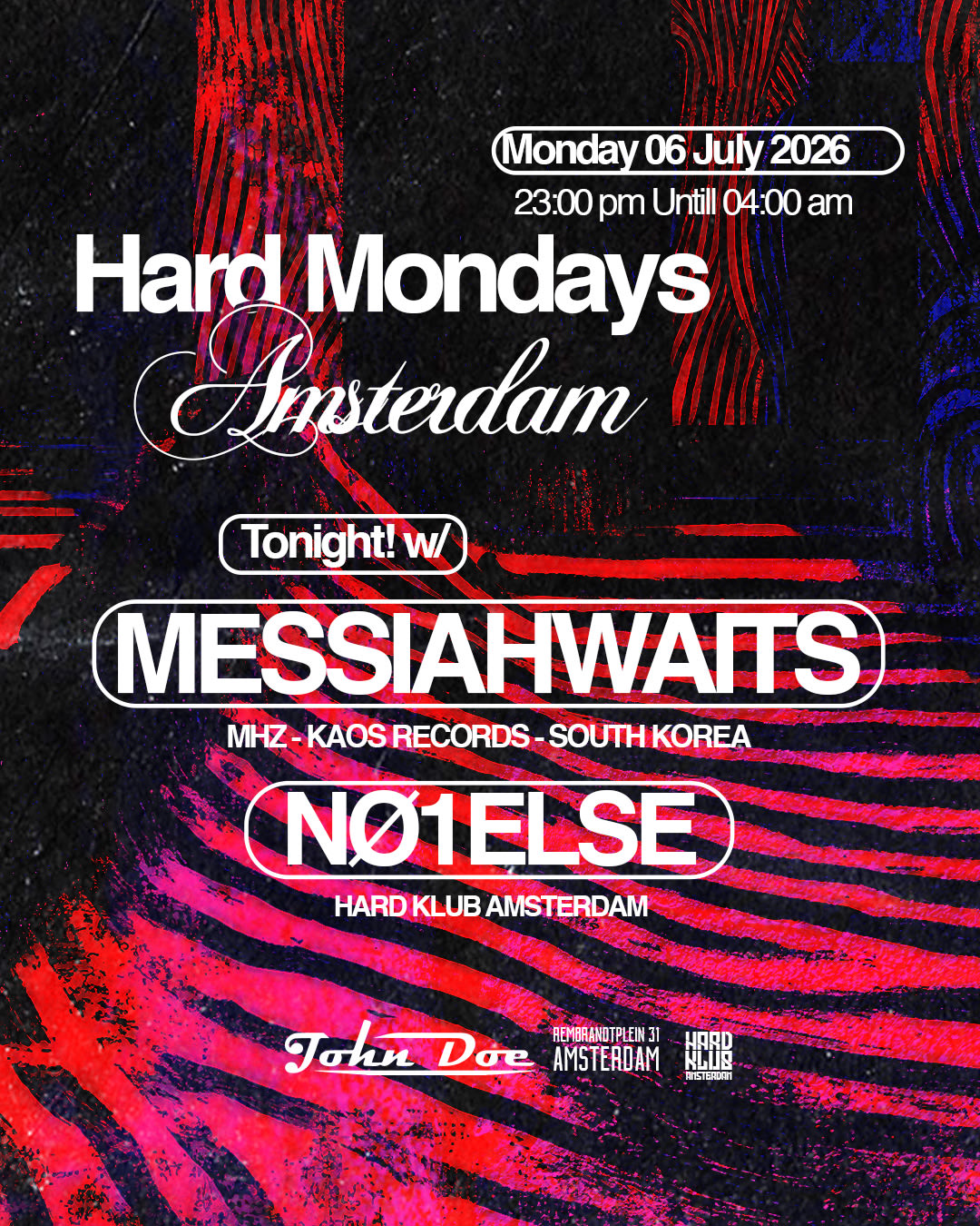 Hard Mondays Amsterdam - Hard Techno W/ Messiahwaits (Mhz)