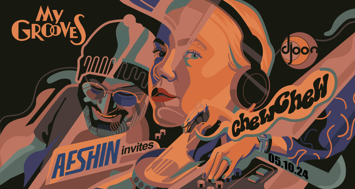My Grooves: Afshin + Chewchew