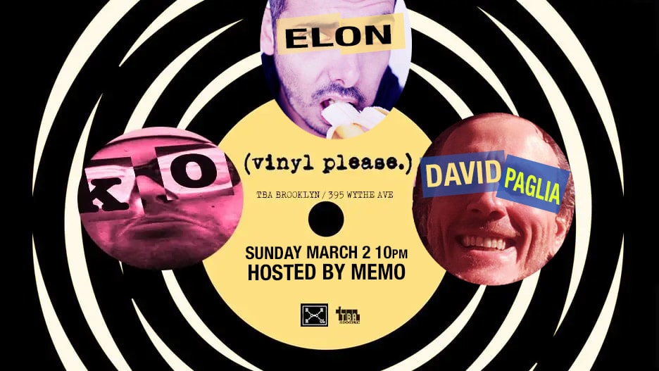 (Vinyl Please.) W/ Elon, Ko, David Paglia