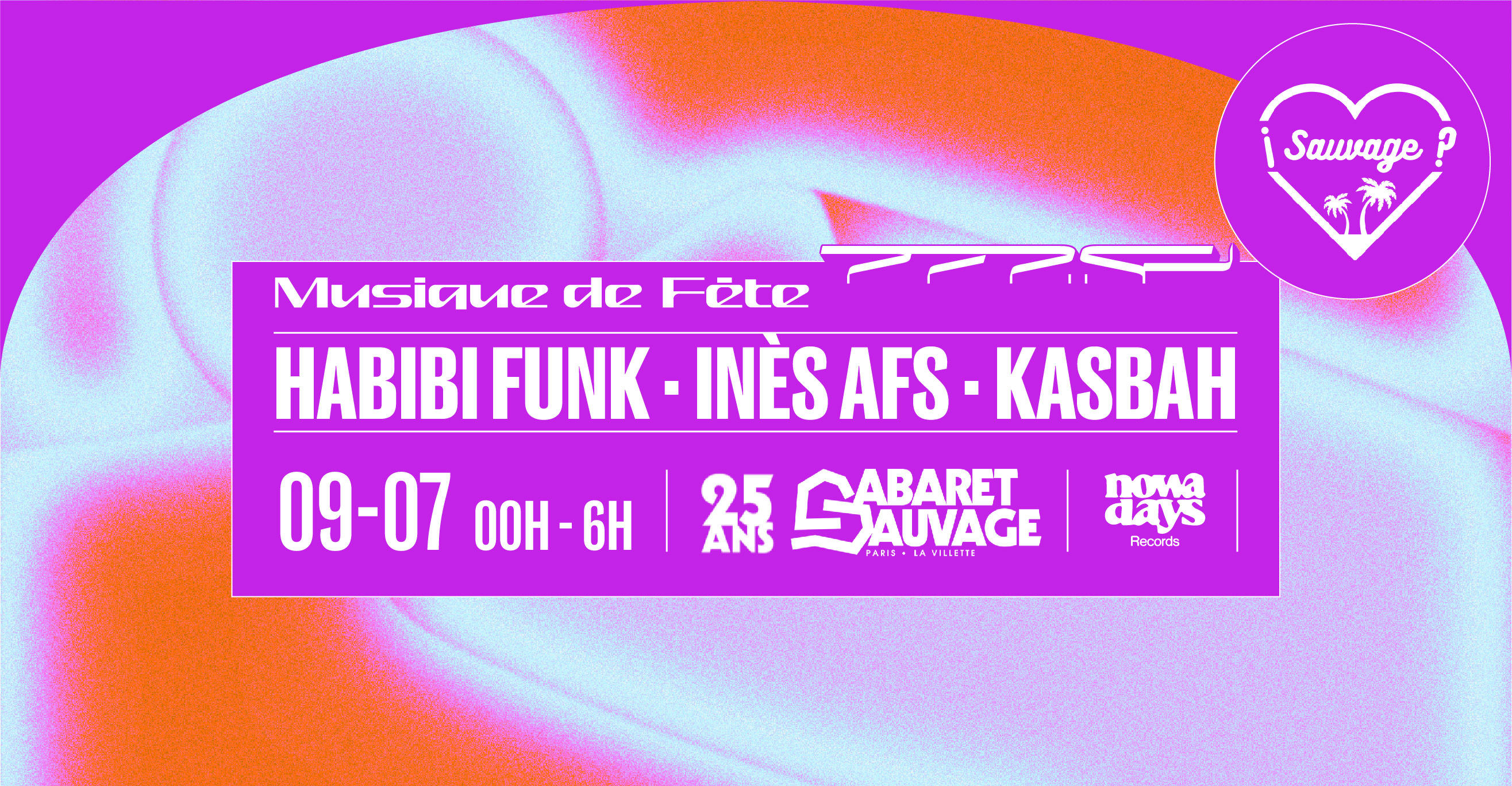 ¡Musique De Fête Sauvage? Avec Habibi Funk, Inès Afs, Kasbah
