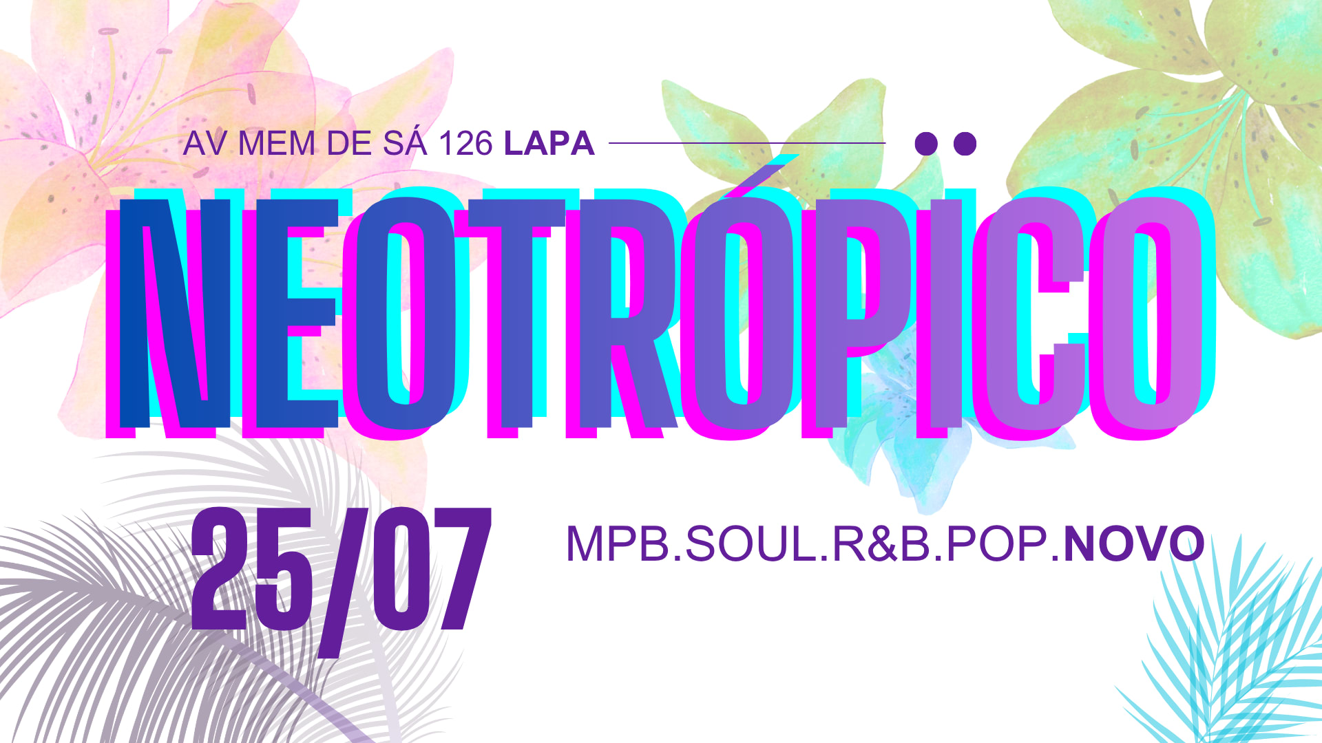 Neotrópico  - Mpb. Soul. R&B. Pop. Novo!