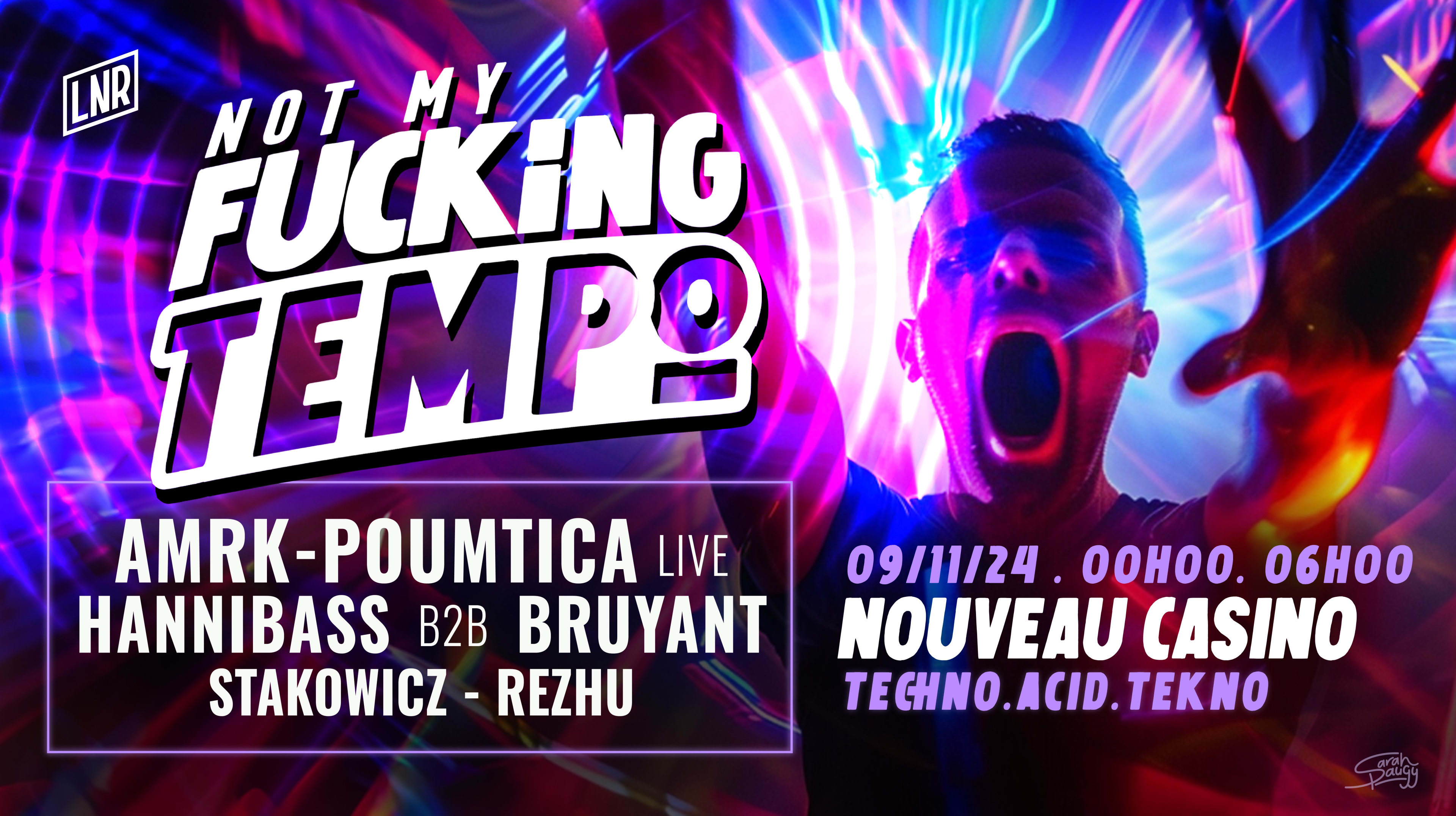 [Sold Out] Laissez Nous Raver Presente :Not My Fucking Tempo