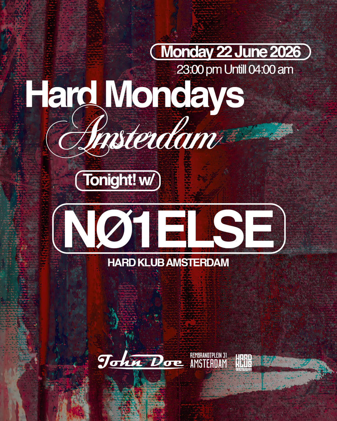 Hard Mondays Amsterdam - Hard Techno Night With Nø1else W26