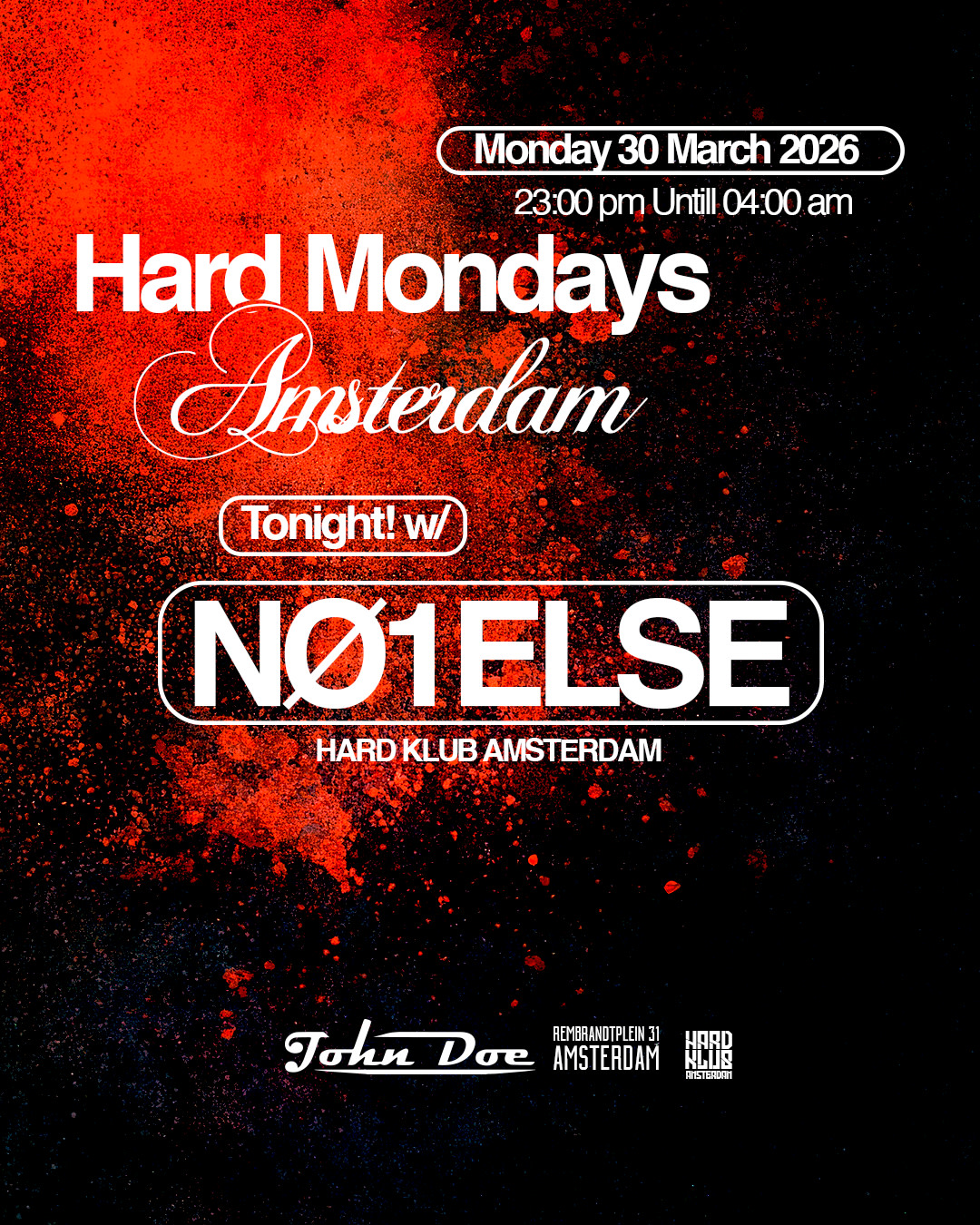 Hard Mondays Amsterdam - Hard Techno Night With Nø1else W14