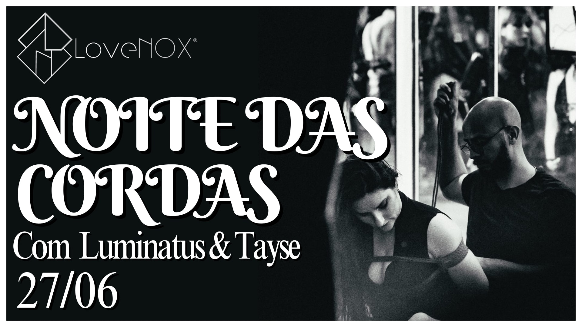 27/06 - Noite Das Cordas: Com Luminatus & Tayse