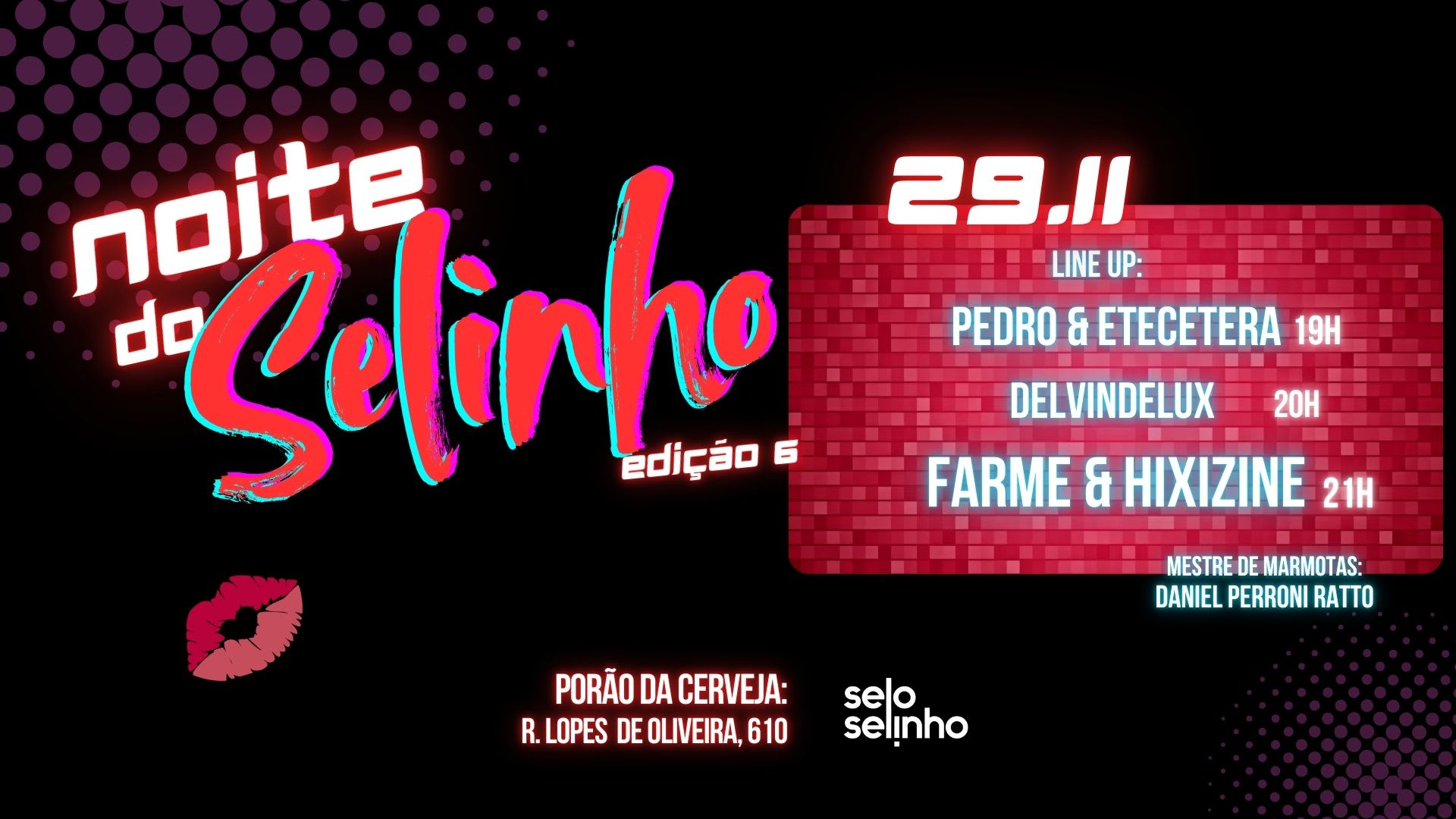 Noite Do Selinho: Pedro & Etc| Farme & Hixizine| Delvindelux