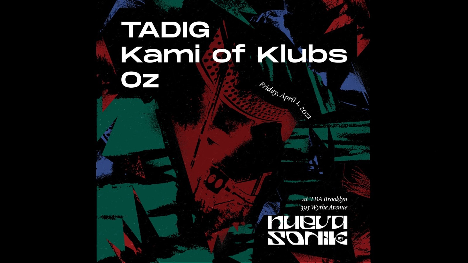 Nueva Sonik Nyc: Tadig, Kami Of Klubs, Oz