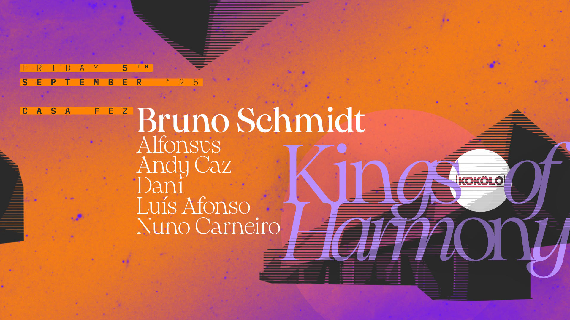 Kings Of Harmony X Kokölò W/ Bruno Schmidt +++