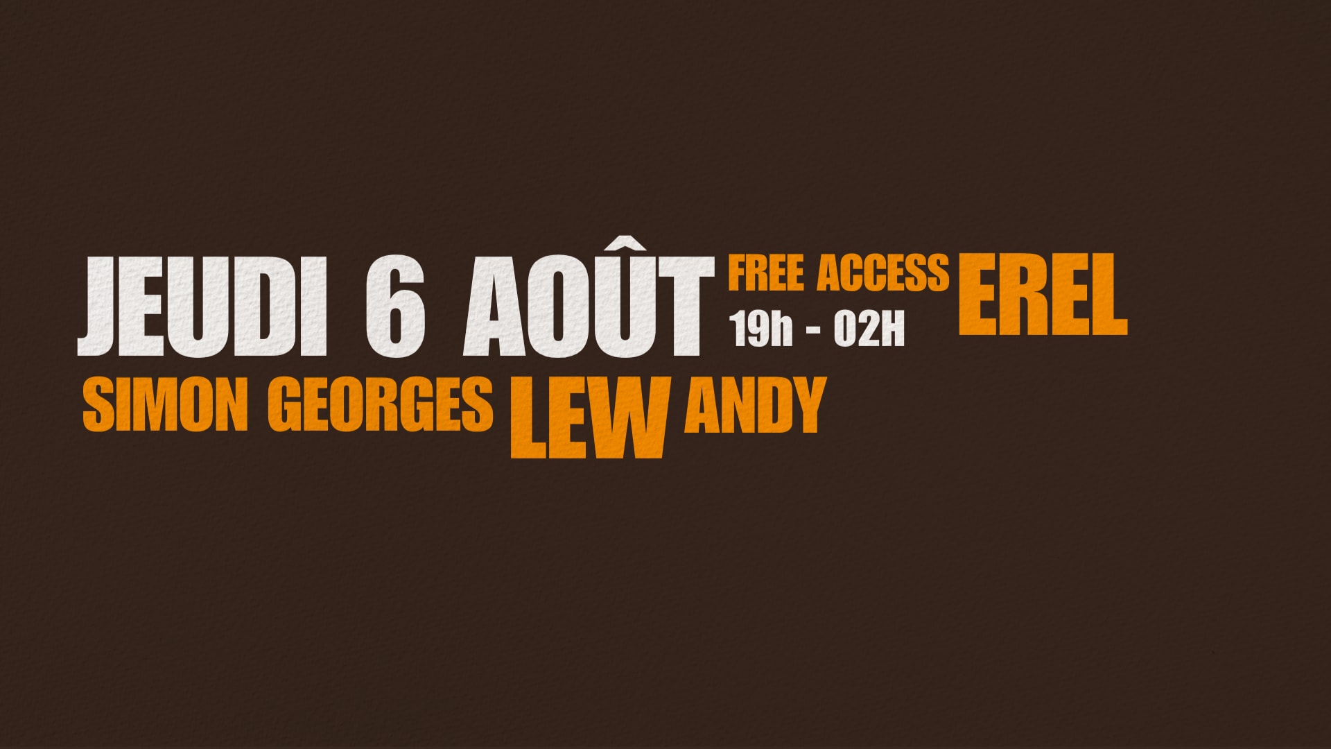 Jeudi 06 Août - Lew Simon.G Erel Andy
