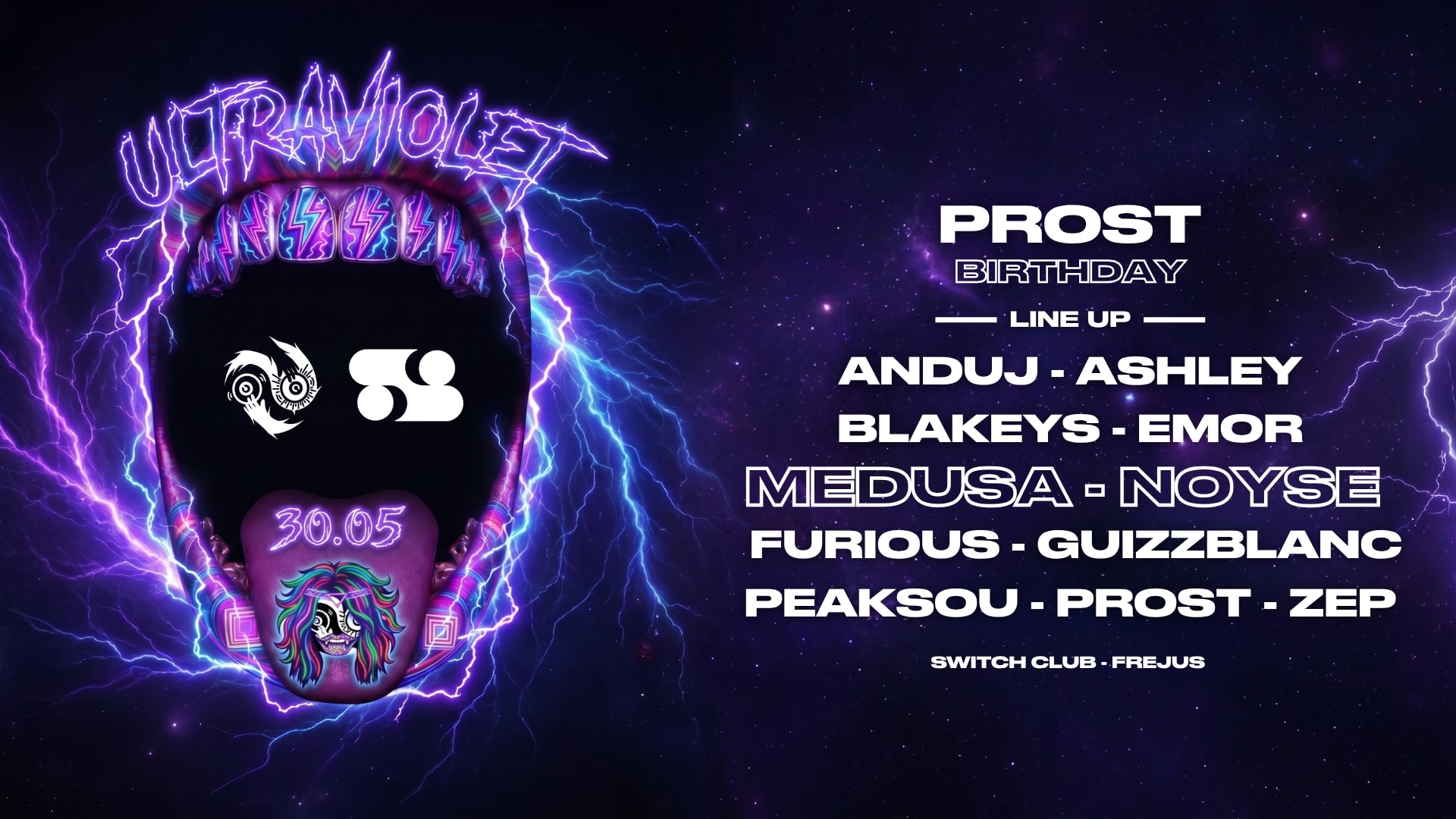 Ultraviolet : Medusa, Noyse, Prost..  Switch Club - Fréjus