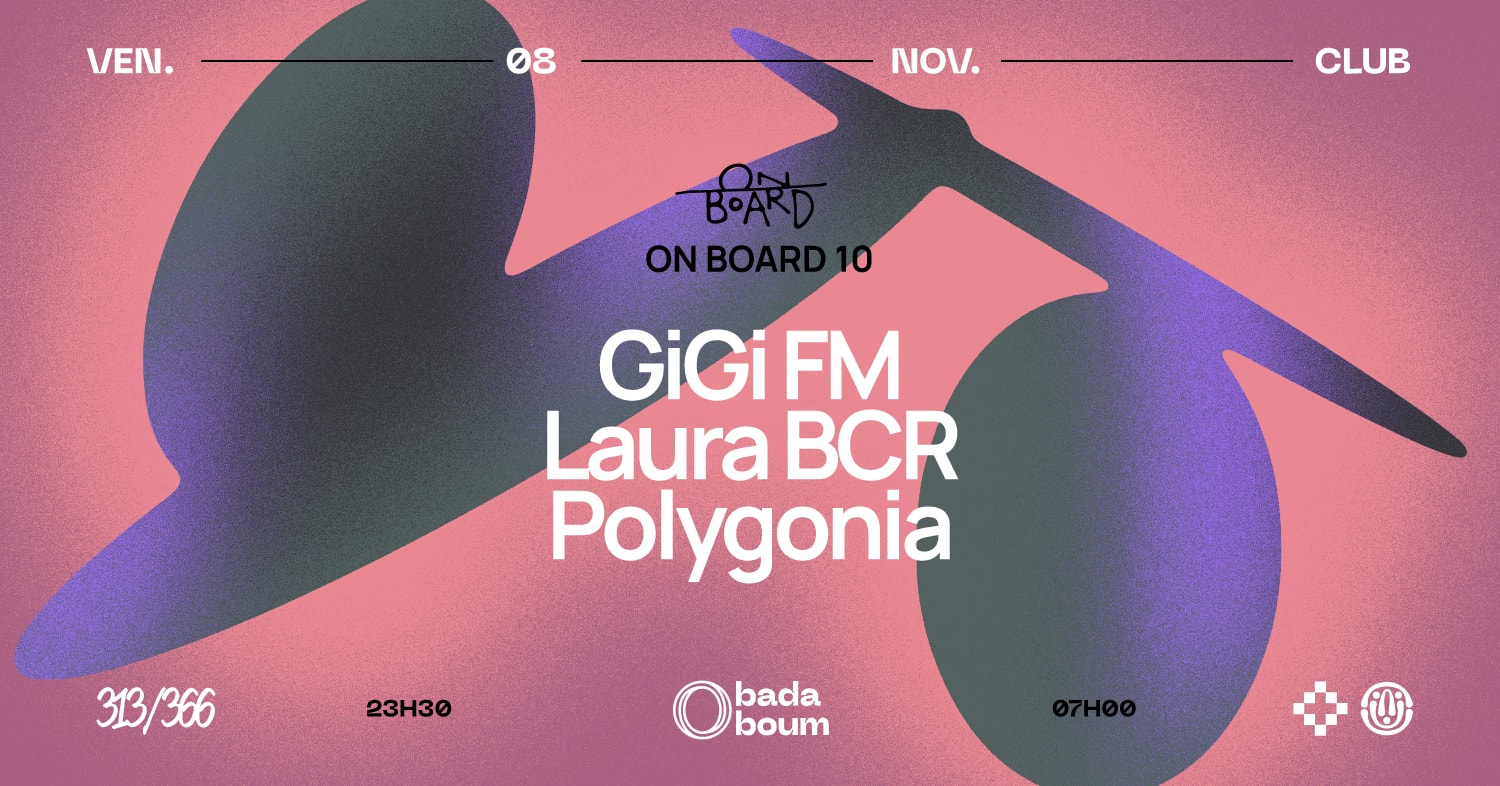 Club — On Board 10 Years : Gigi Fm, Polygonia & Laura Bcr