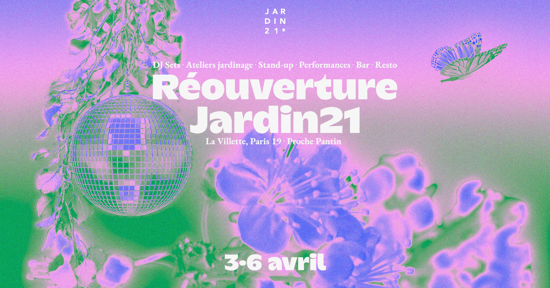 Réouverture Du Jardin21 : La Grande Fête Du 3 Au 6 Avril !
