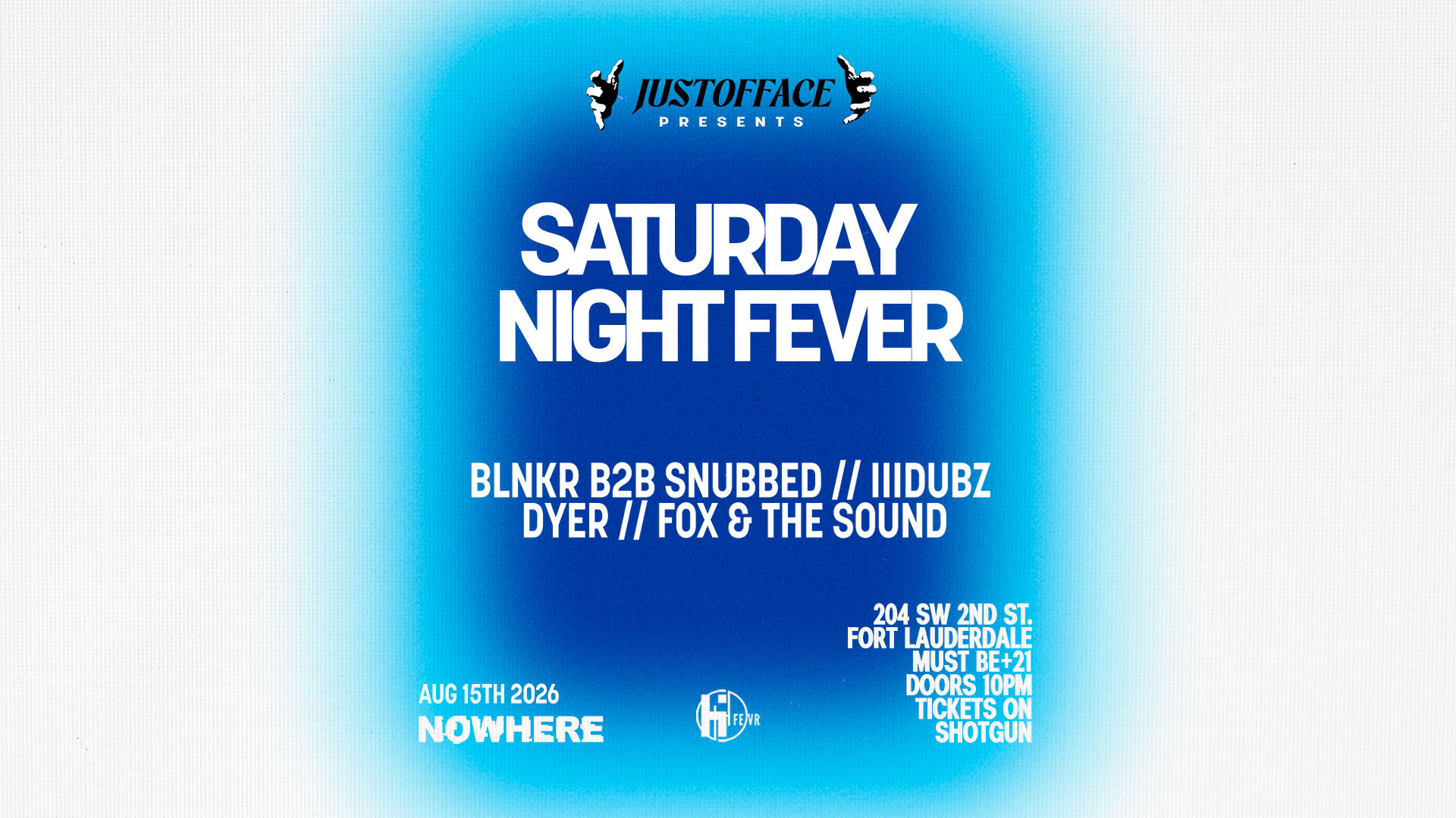 Justofface Presents Saturday Night Fever @ Nowhere