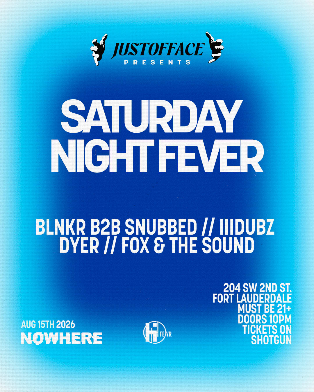 Justofface Presents Saturday Night Fever @ Nowhere