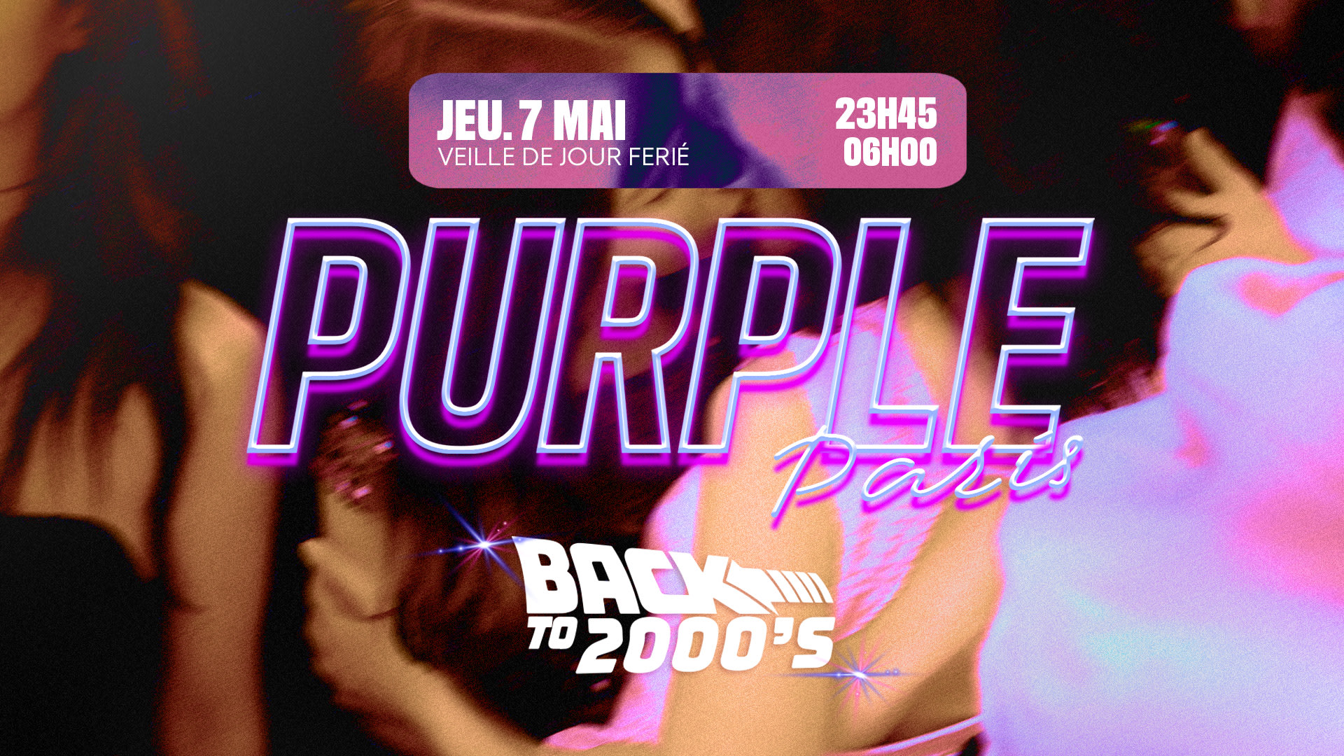 La Purple Paris - Back To 2000's (Veille De Jour Férié)