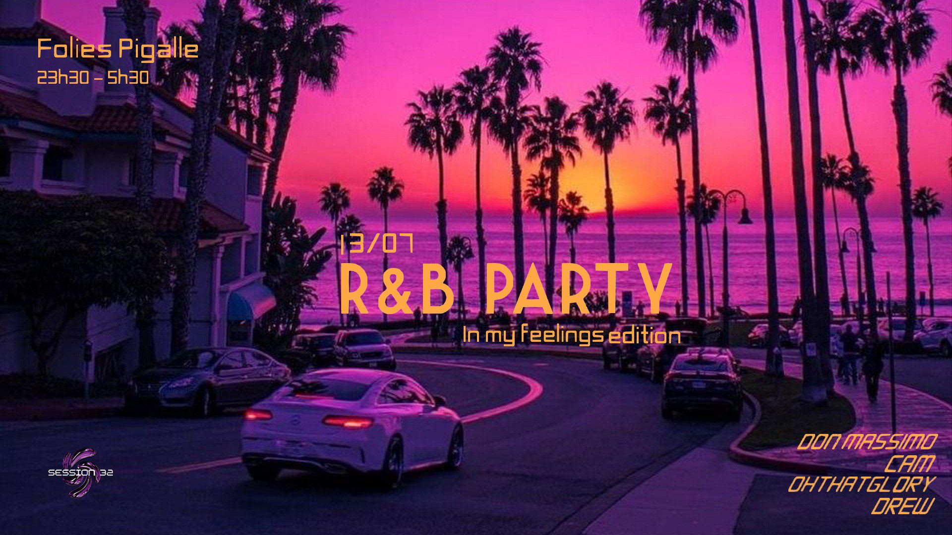 Session 32 Rnb Party - Folies Pigalle - 13 Juillet