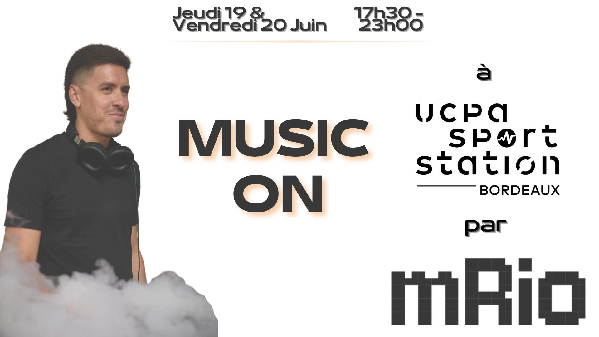 Music On  X Mrio  | Ucpa Bdx