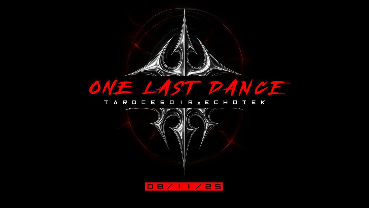 One Last Dance - Tard Ce Soir