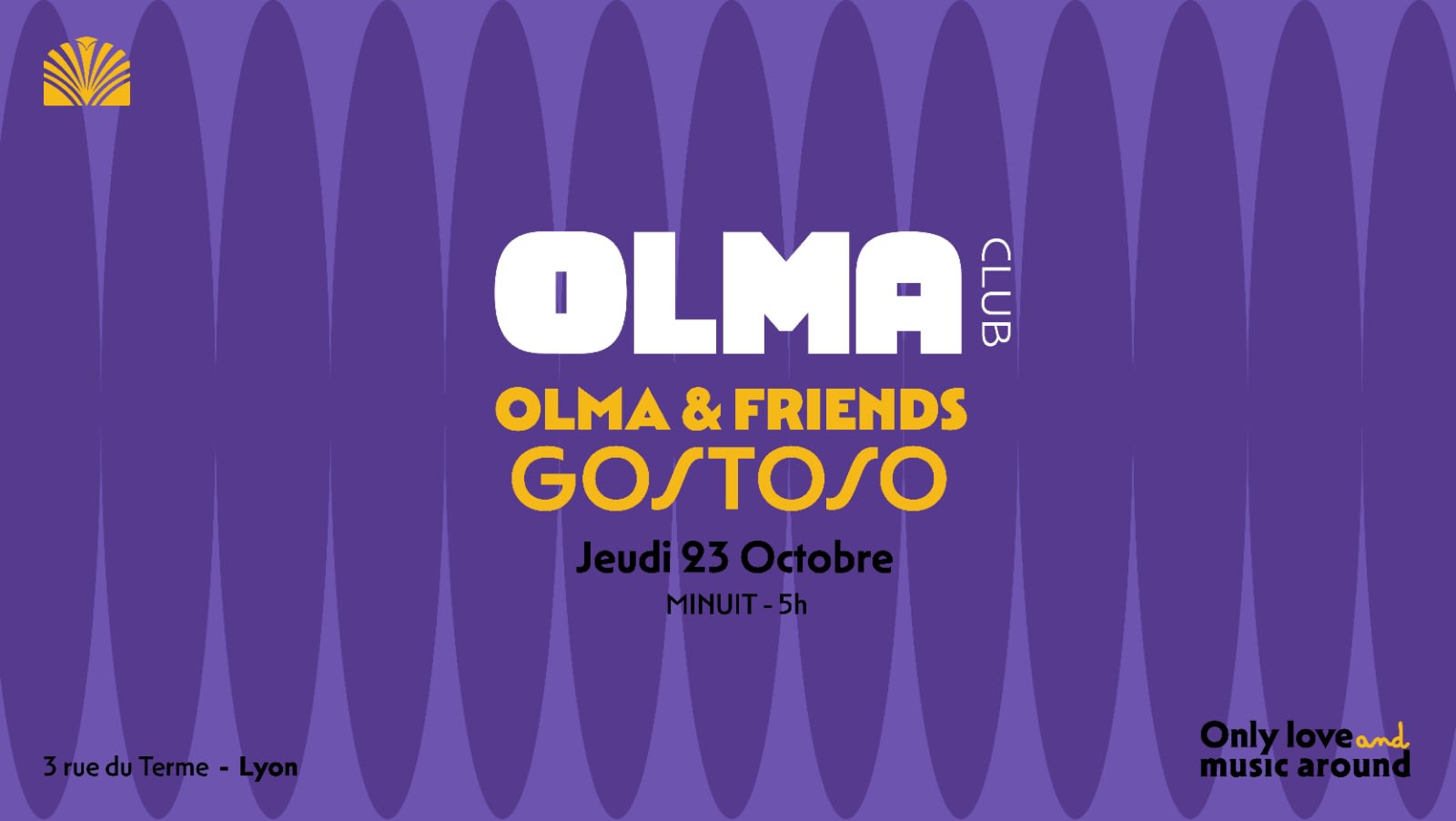 Olma & Friends Présente : Gostoso ( House )
