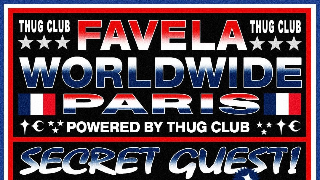 Favela Worldwide: Secret Guest, D33j, Siobhan Bell & Guests