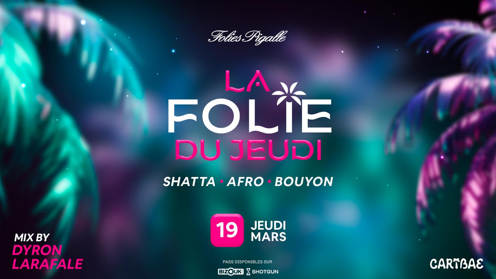La Folie Du Jeudi 19 - Jeudi 19 Mars - Folies Pigalle