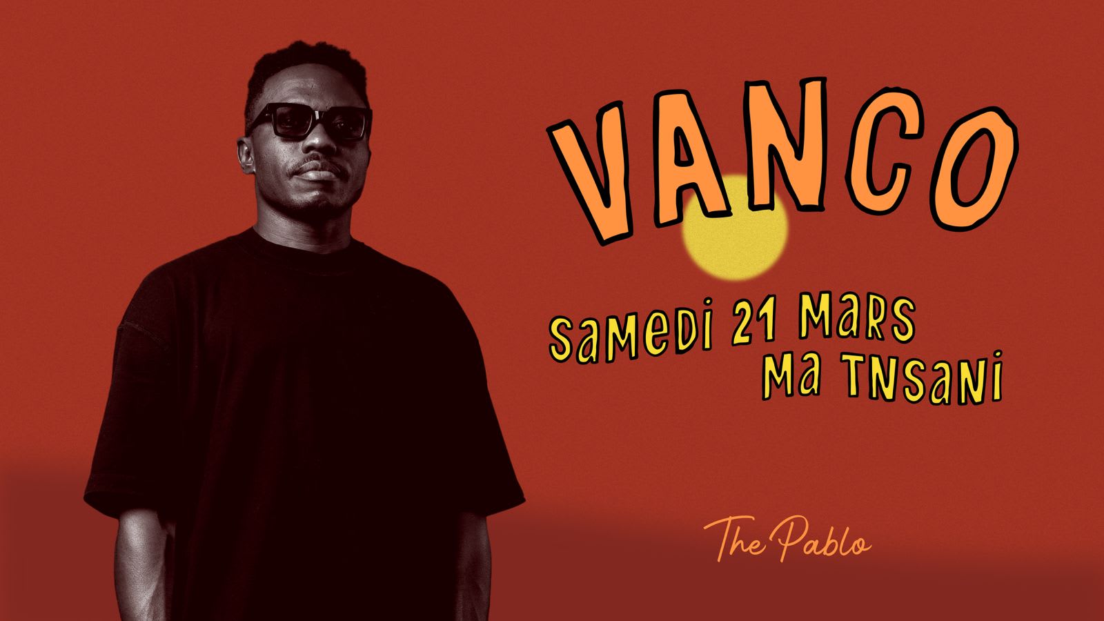 Vanco - Tnsani (Yalla Habibi) I 21/03 I The Pablo Club