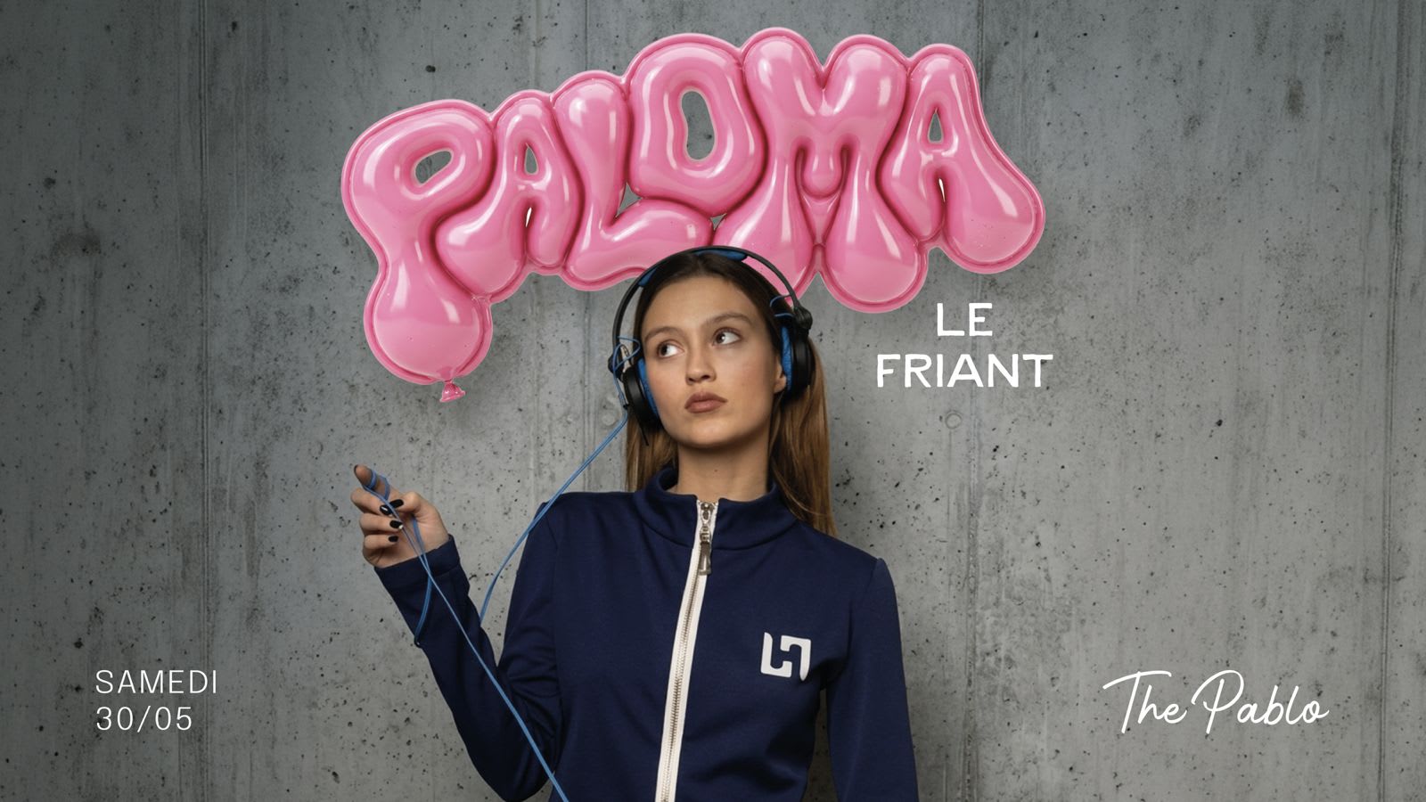 Paloma Le Friant I The Pablo Club I 30/05/26