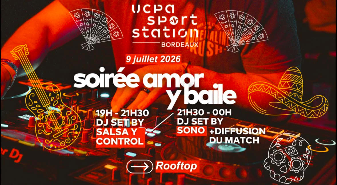 Soirée Amor Y Baile Ucpa Bdx + Match