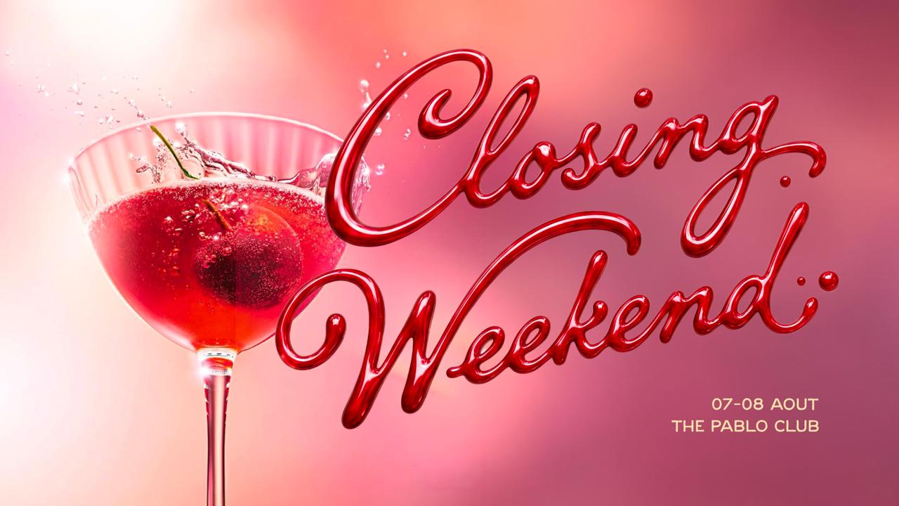 Closing Week End I The Pablo Club I 07/08