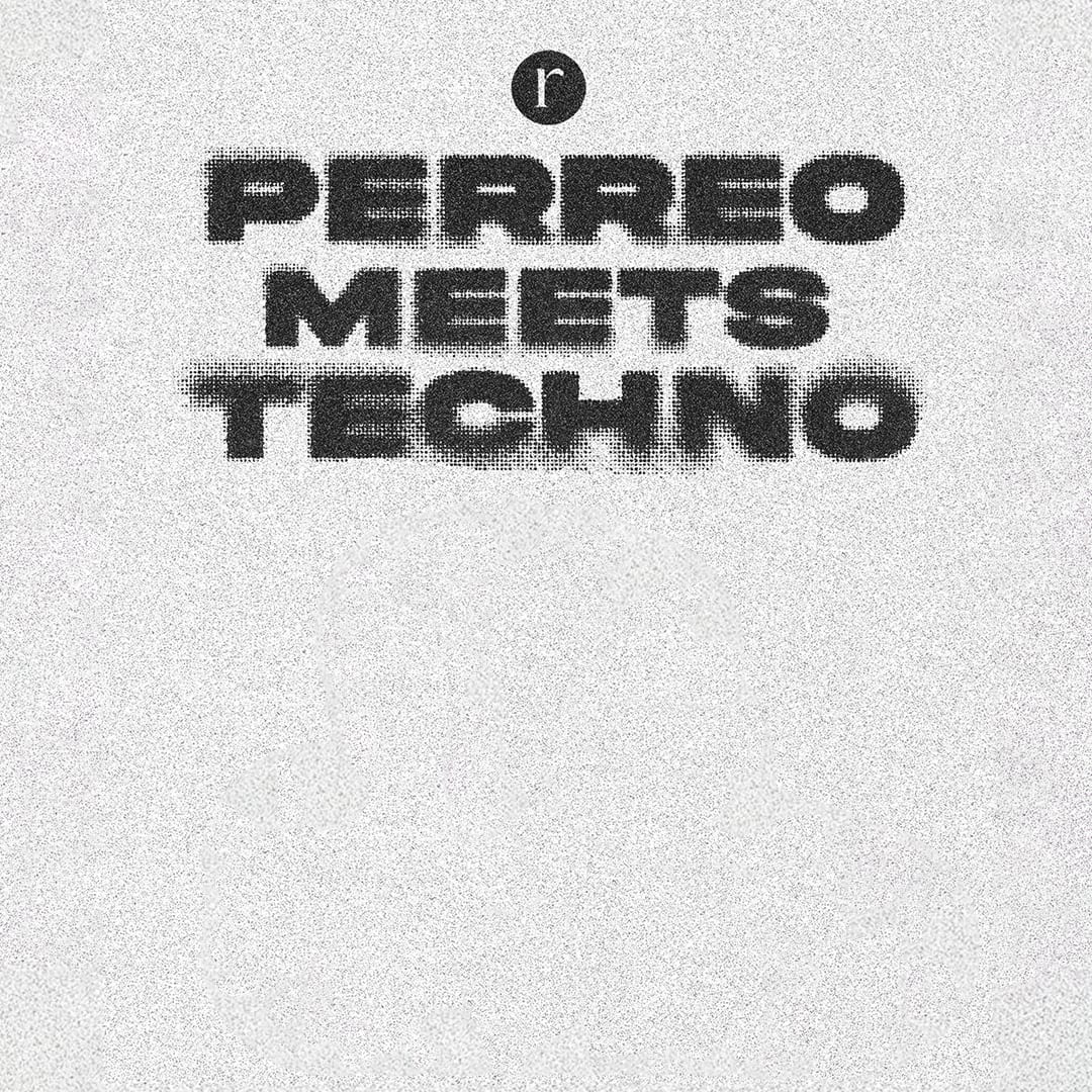 Perreo Meets Techno (21+)