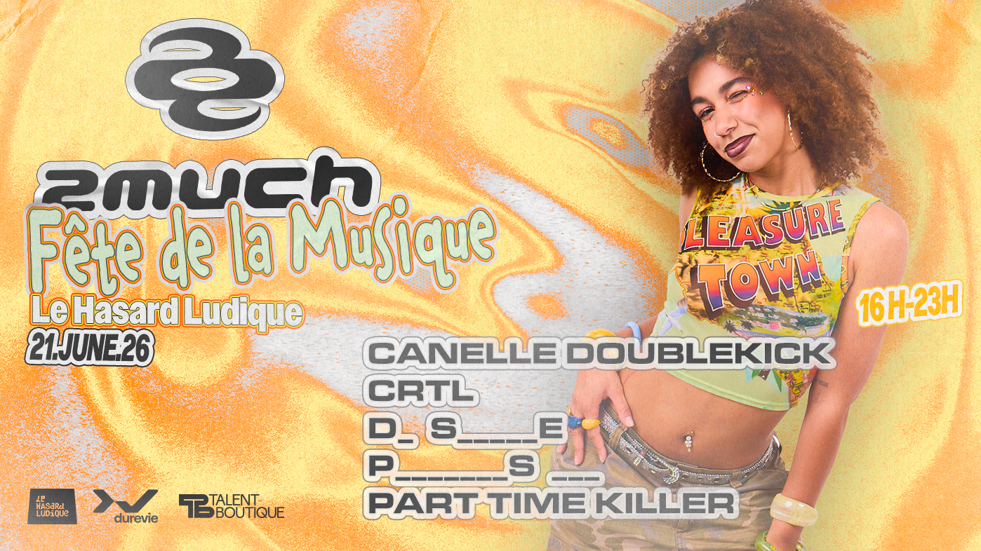 2much X Dure Vie - Fête De La Musique