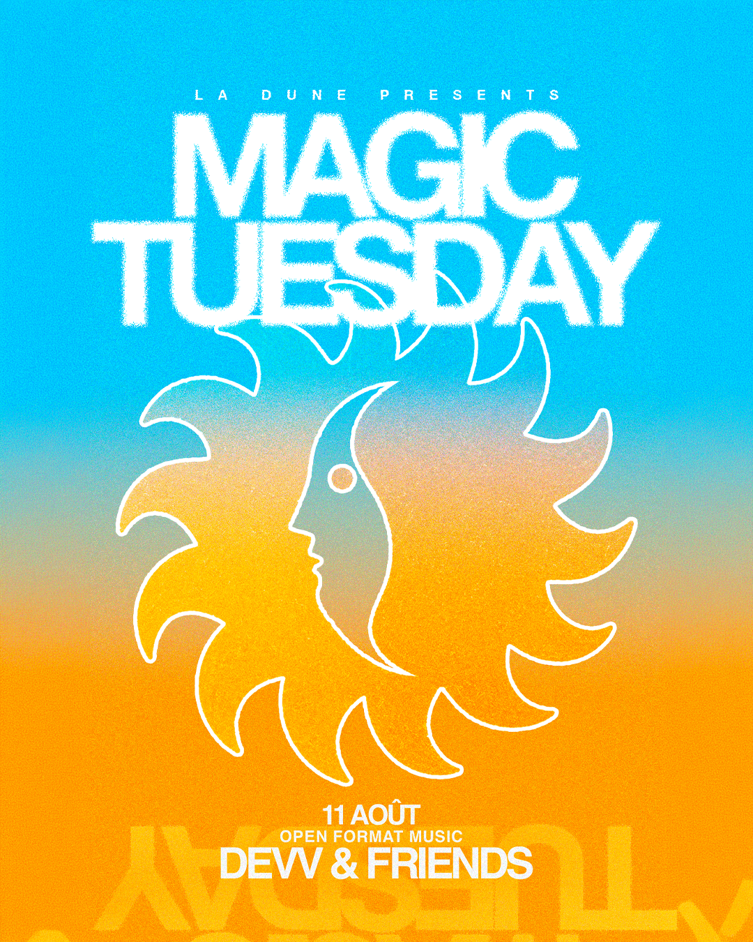 Magic Tuesday - Mardi 11 Août