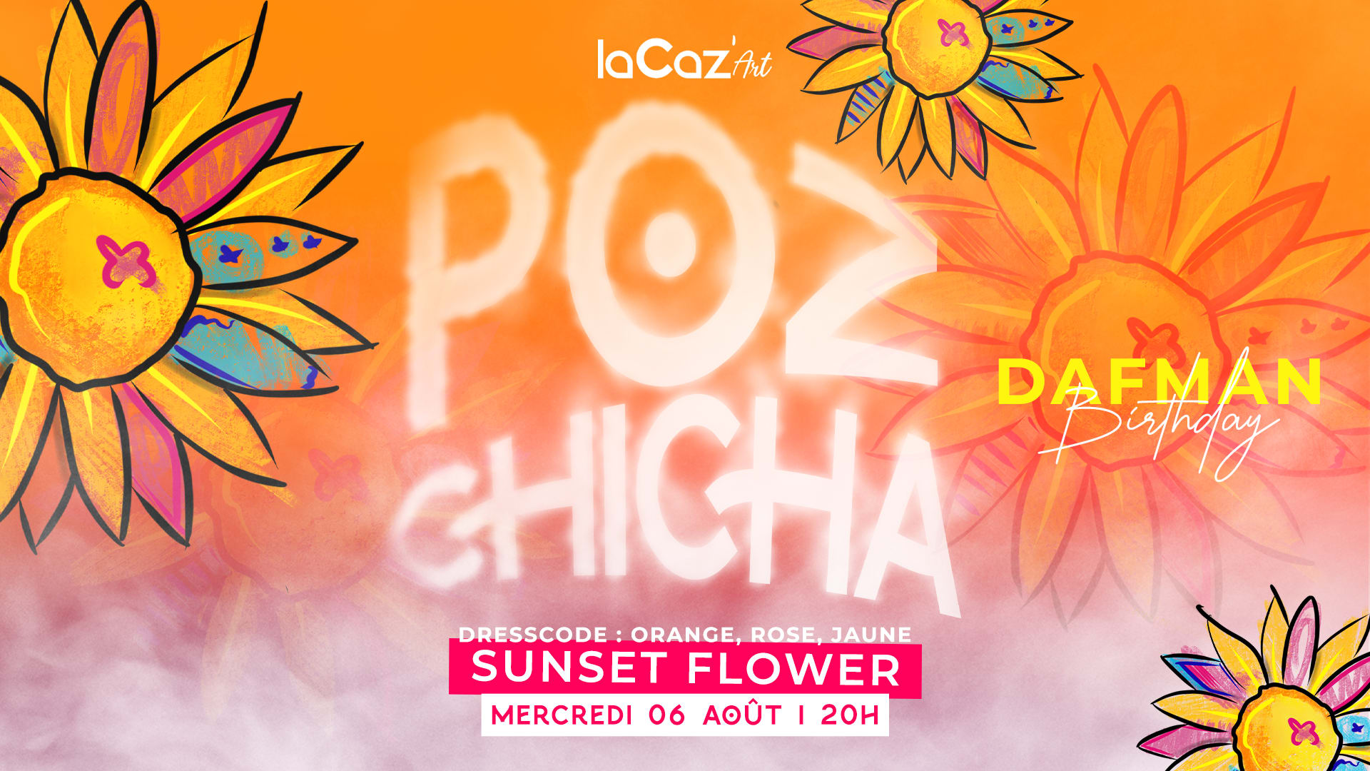 Poz Chicha - Edition Dafman Bday Sunset Flower