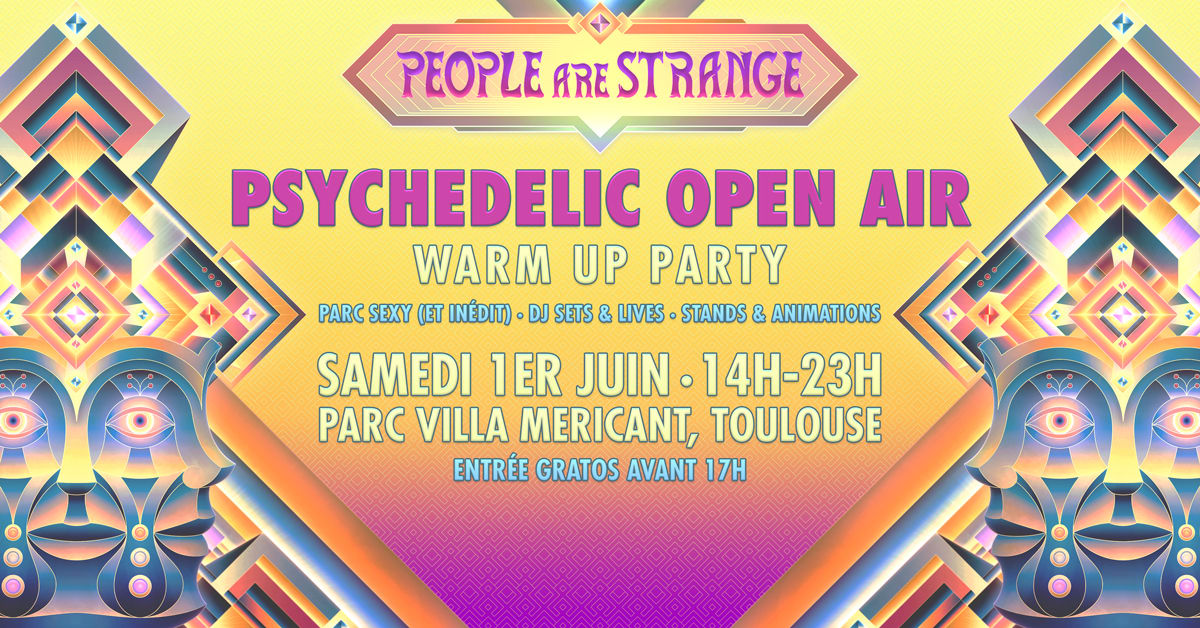 Psychedelic Open Air - People Are Strange Warm Up Party