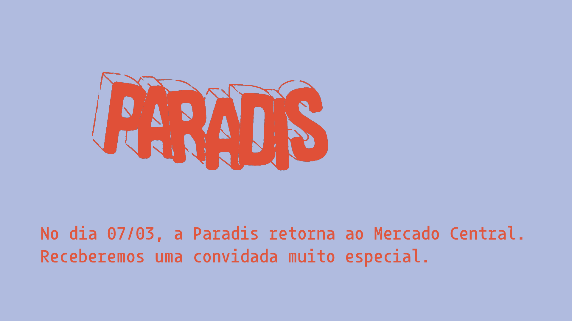 Paradis Retorna Ao Mercado Central