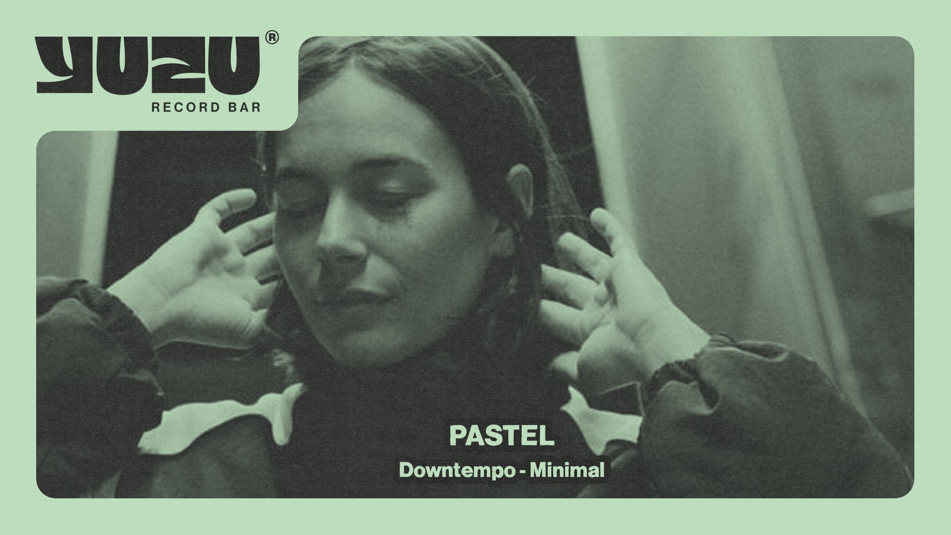 Dj Set Pastel @Yuzu Record Bar