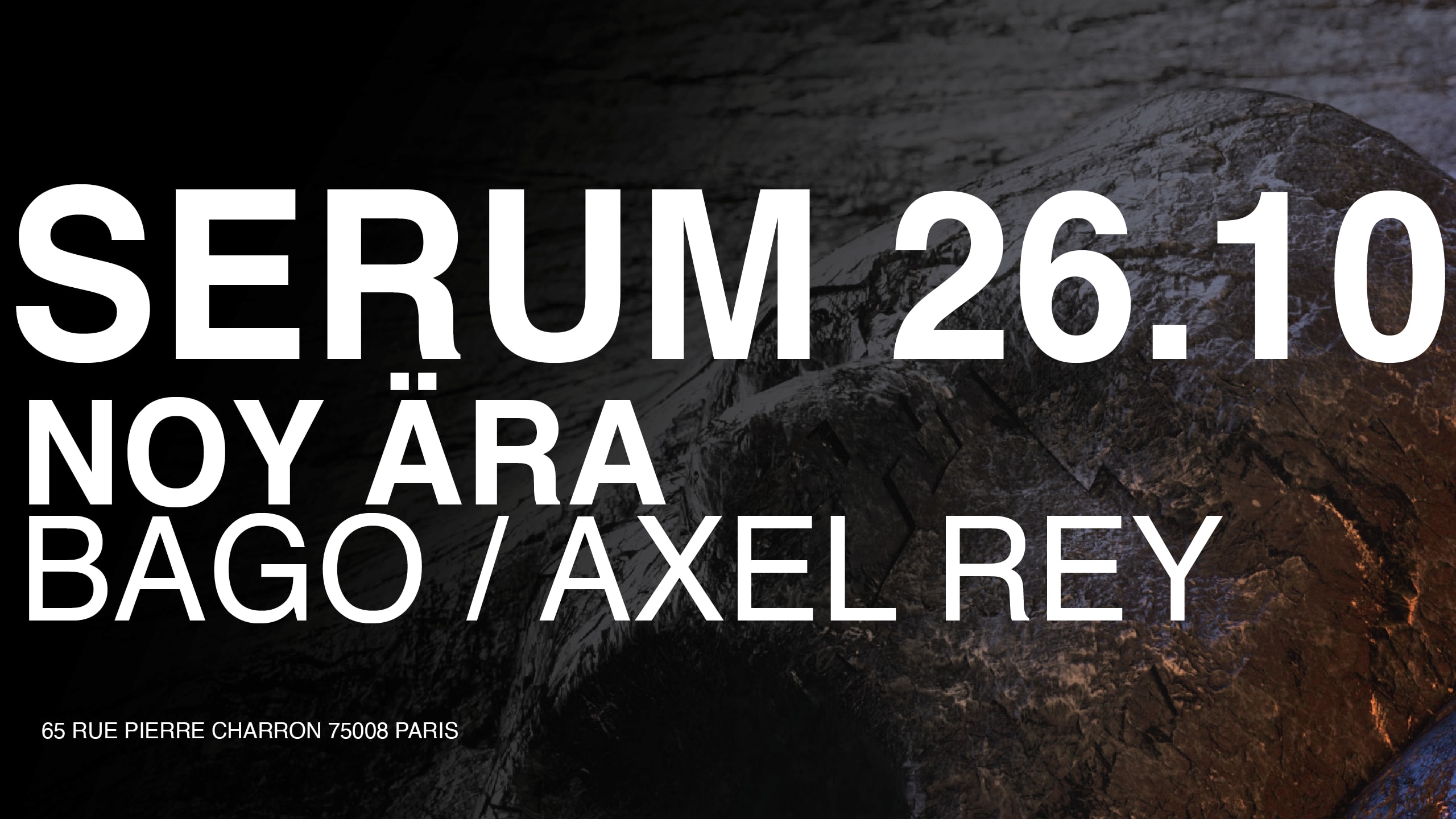 Mirage Presents Serum W/ Noy Ära, Bago, Axel Rey