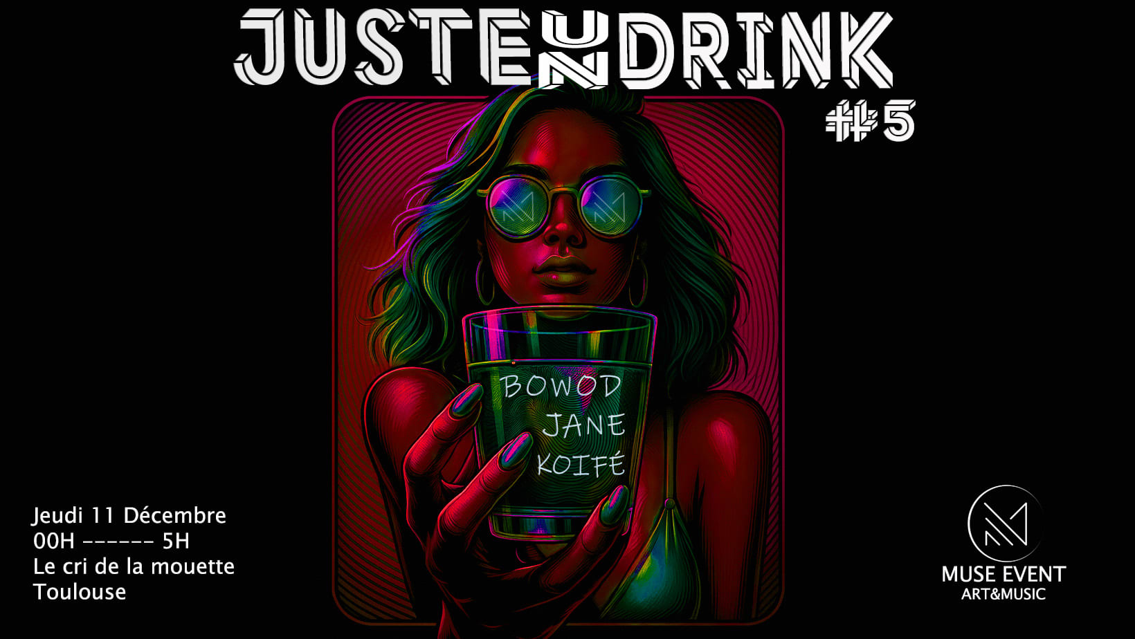 Juste Un Drink #5 - Muse Event Art & Music