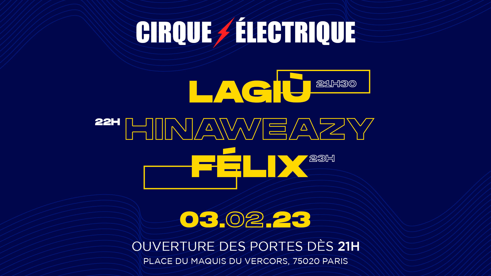 La Giu // Hinaweazy // Felix - Anticlub Cirque Electrique